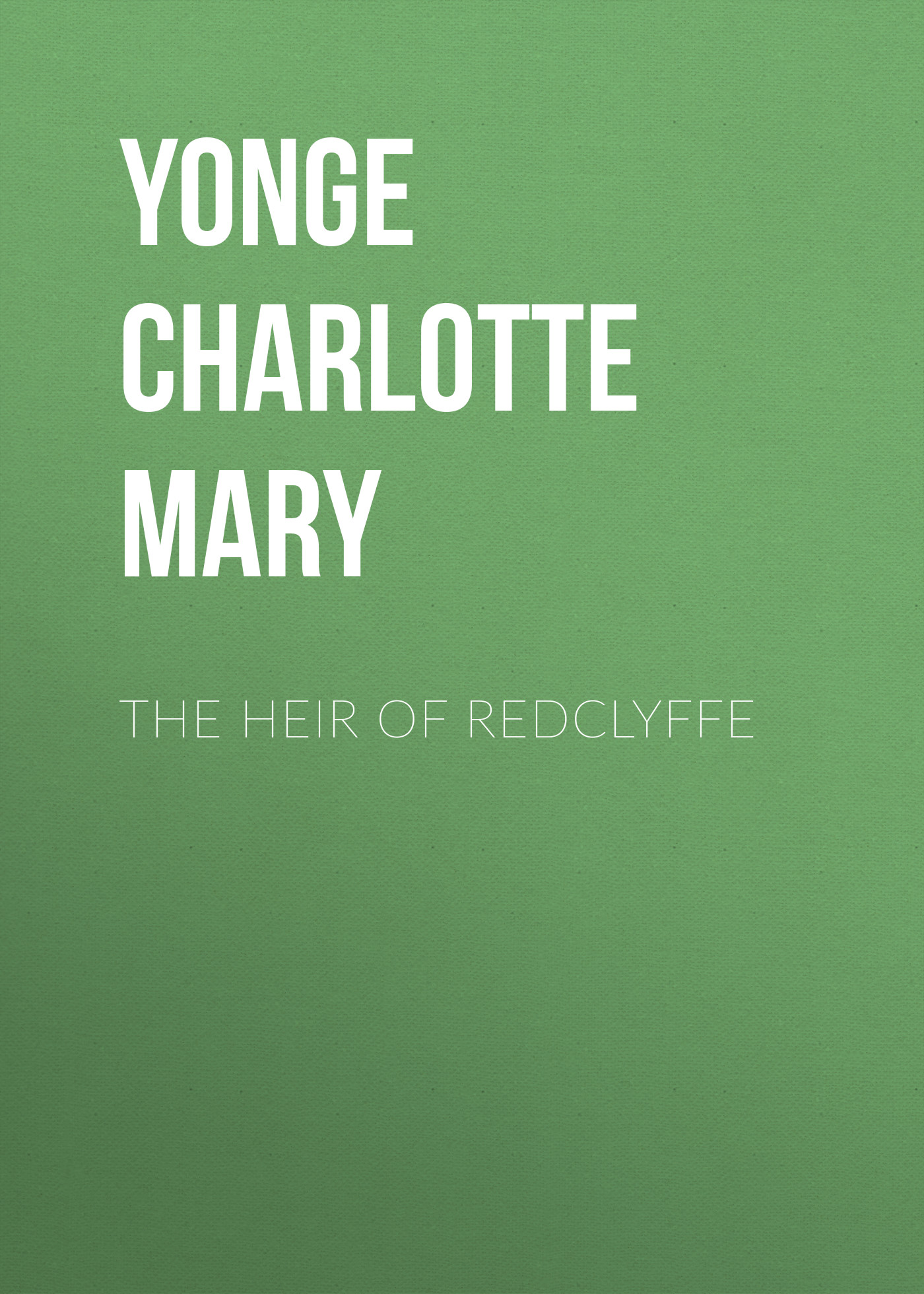 Обложка книги «The Heir of Redclyffe»