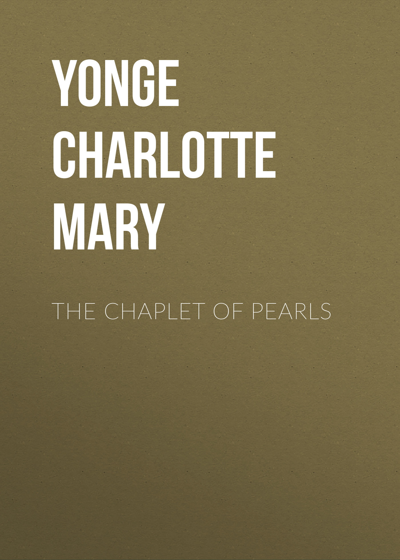 Обложка книги «The Chaplet of Pearls»