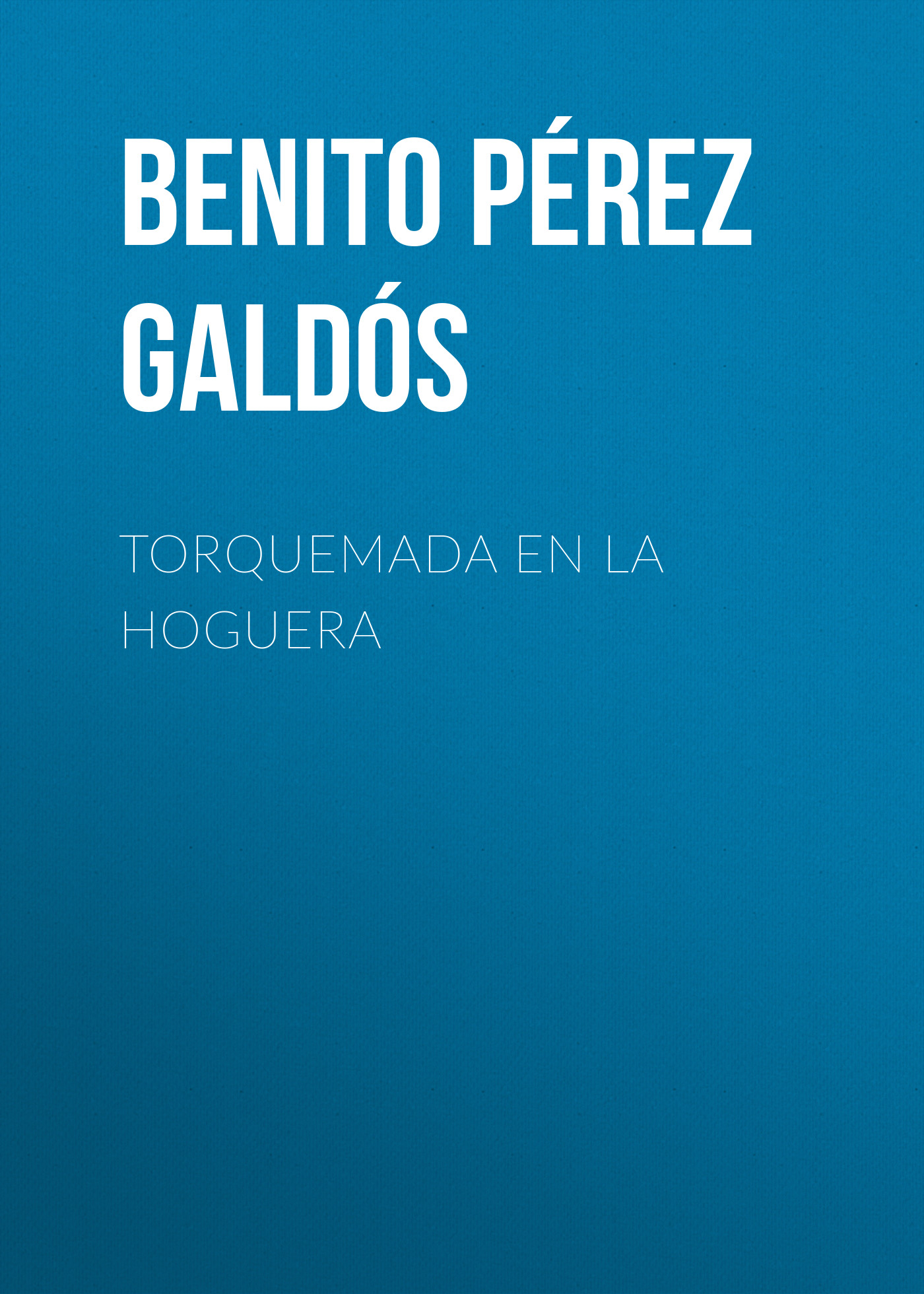 Обложка книги «Torquemada en la hoguera»