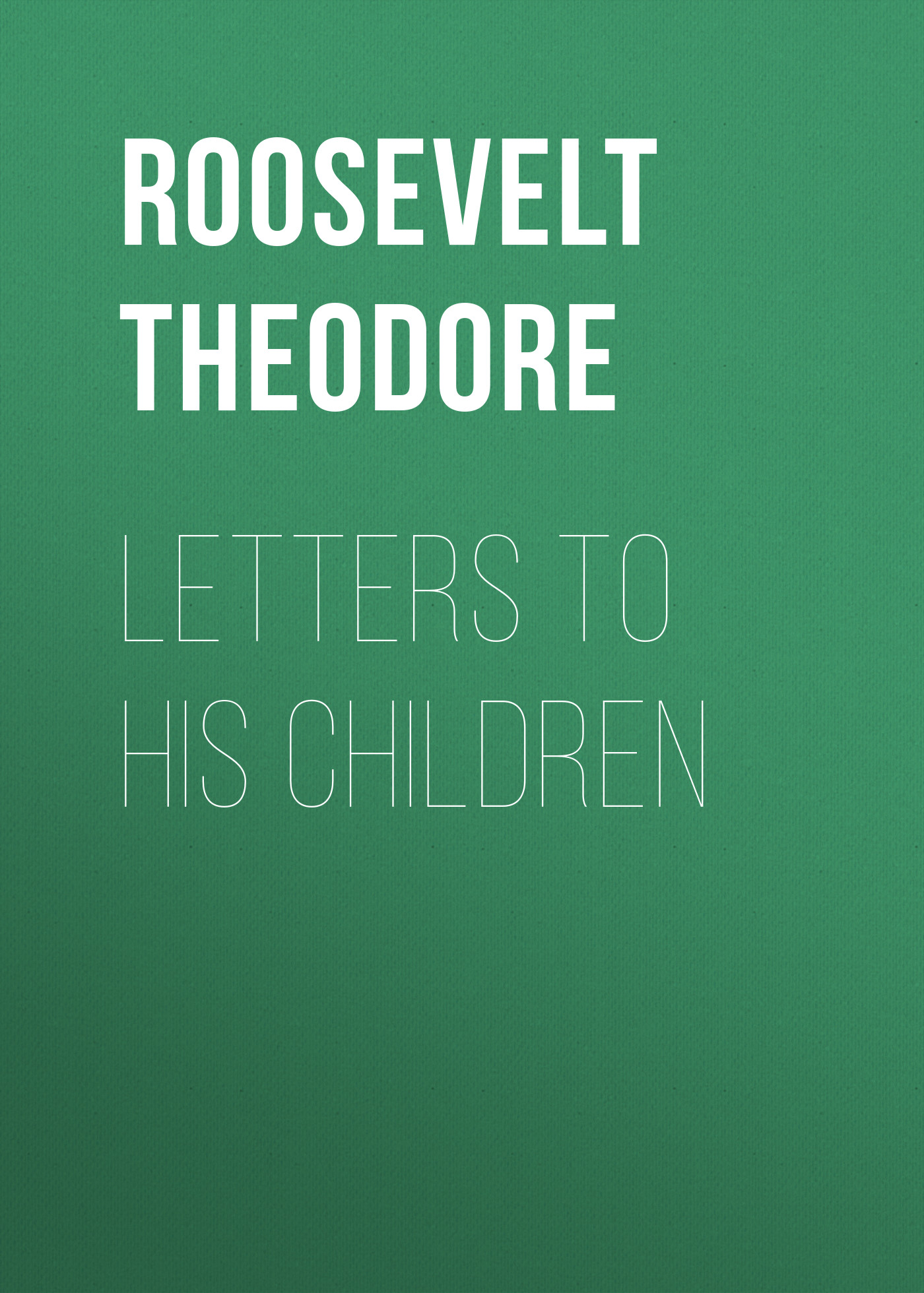 Обложка книги «Letters to His Children»