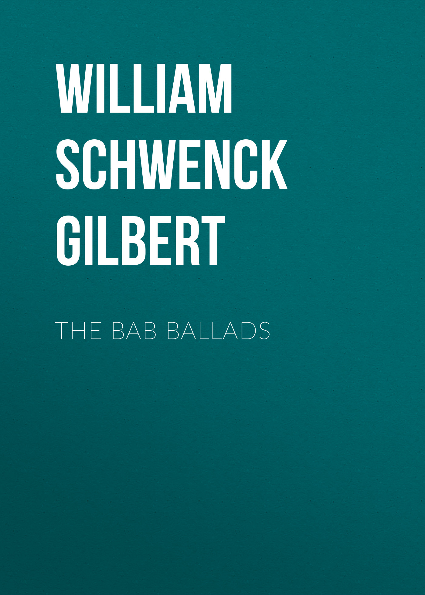 Обложка книги «The Bab Ballads»