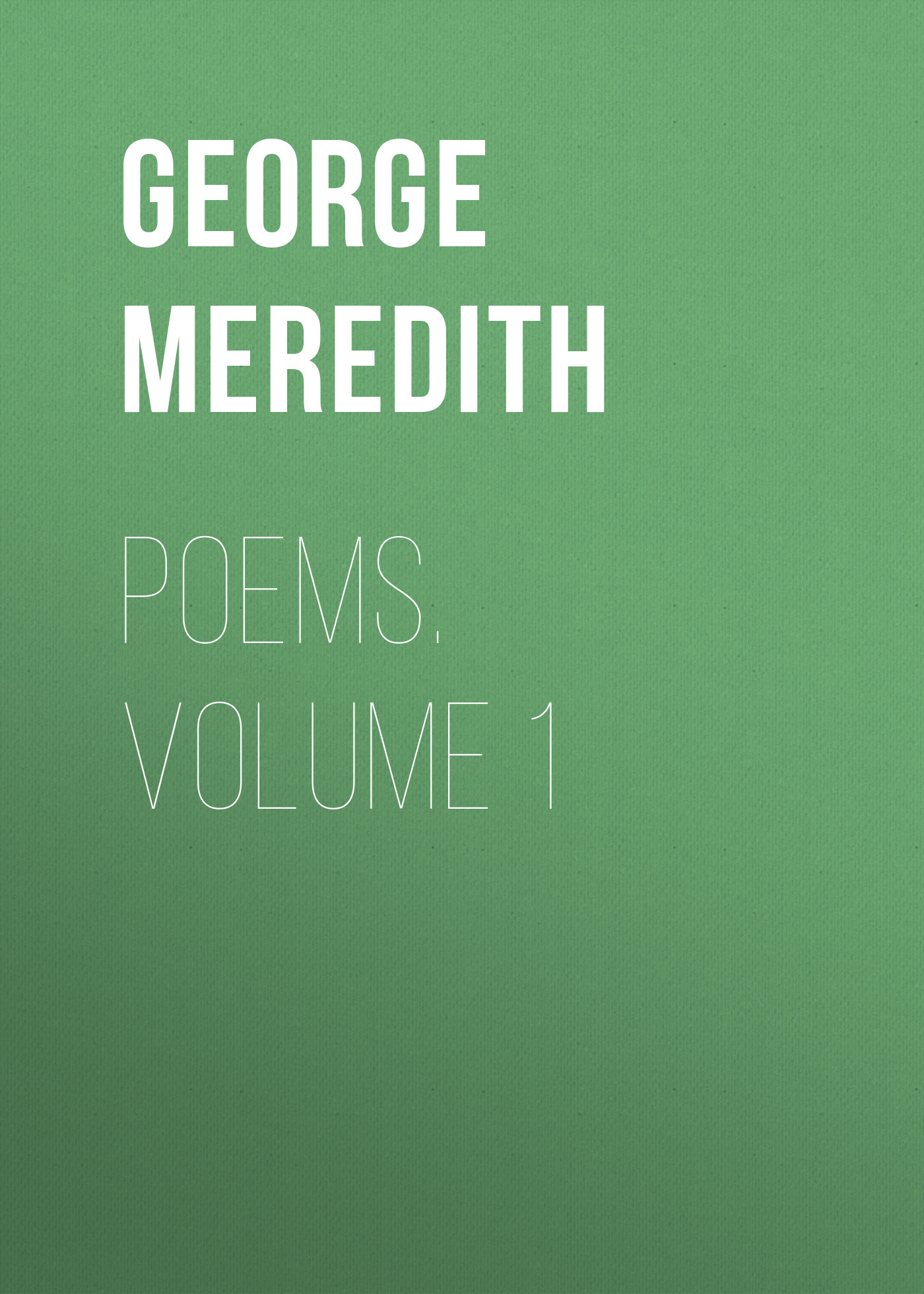 Обложка книги «Poems. Volume 1»