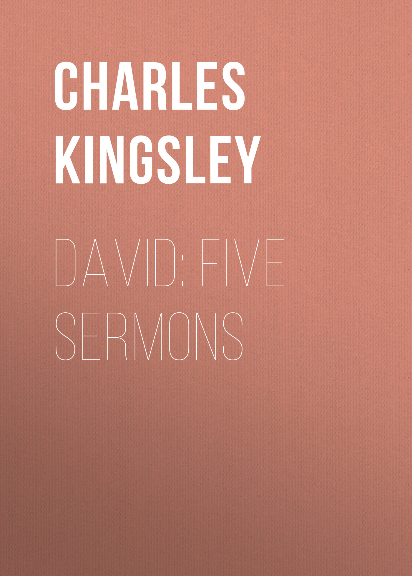 Обложка книги «David: Five Sermons»