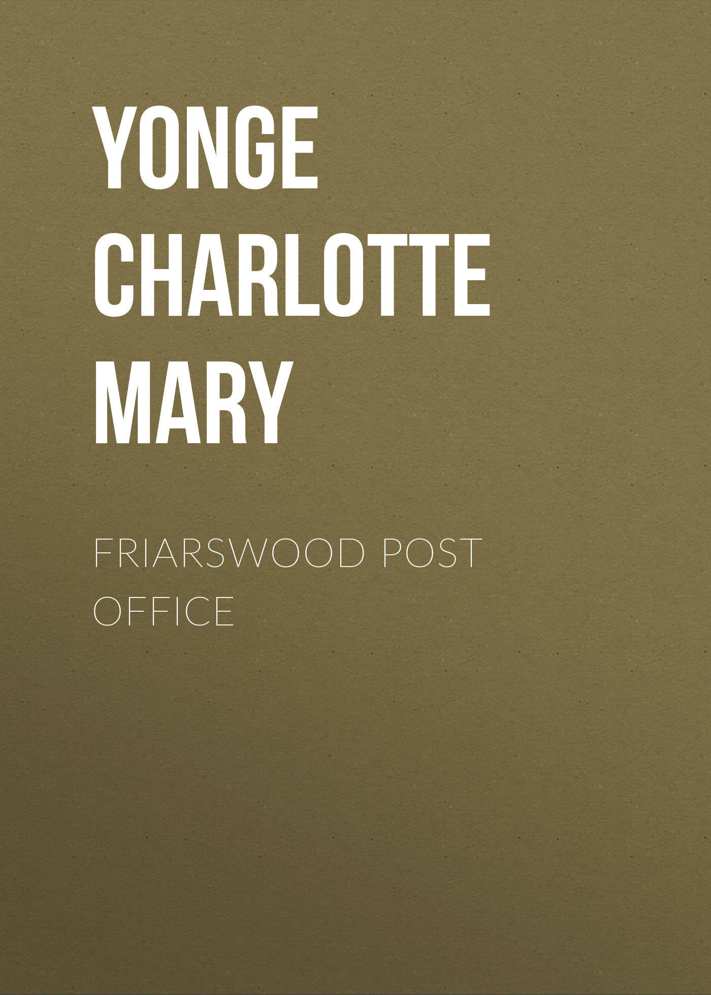 Обложка книги «Friarswood Post Office»