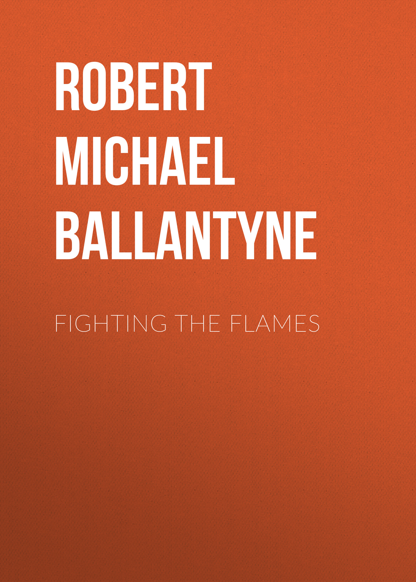 Обложка книги «Fighting the Flames»