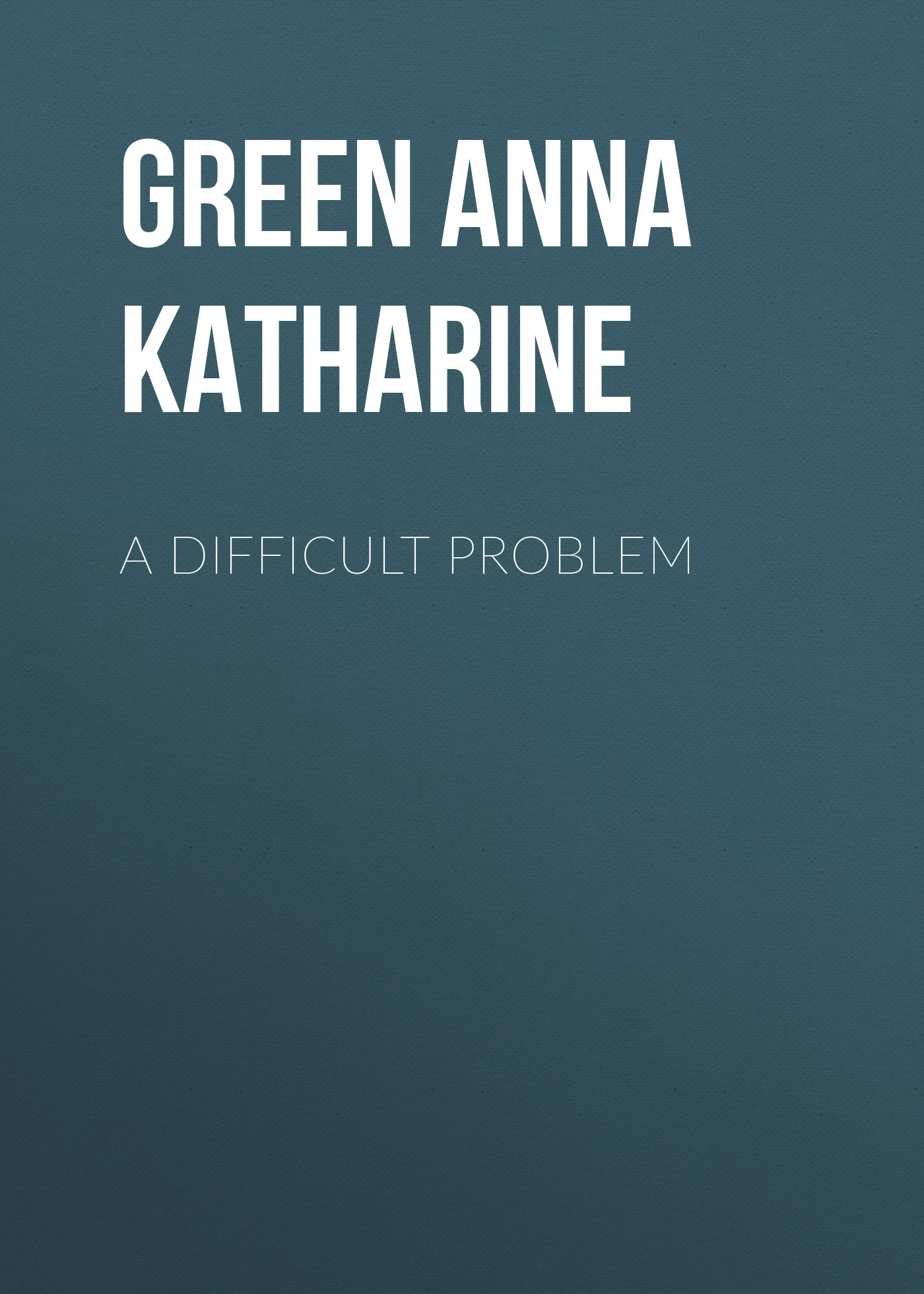 Обложка книги «A Difficult Problem»