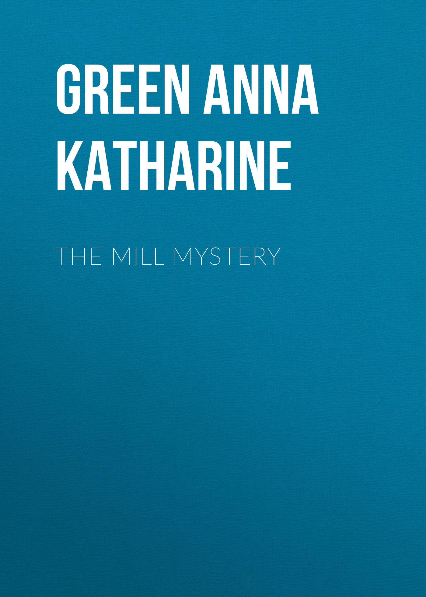 Обложка книги «The Mill Mystery»