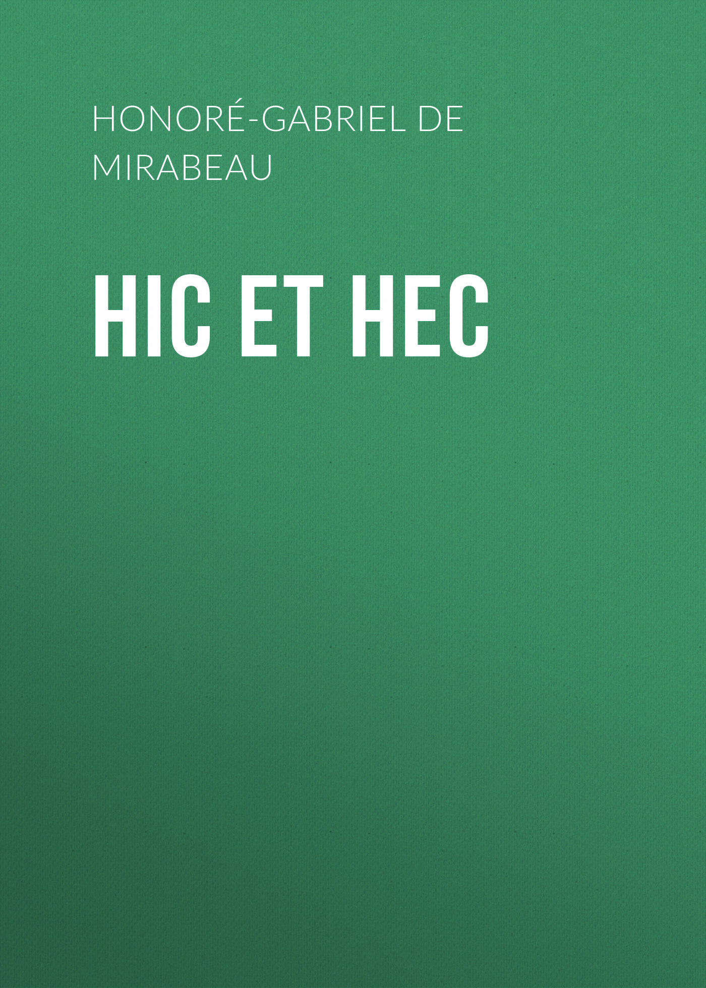 Обложка книги «Hic et Hec»