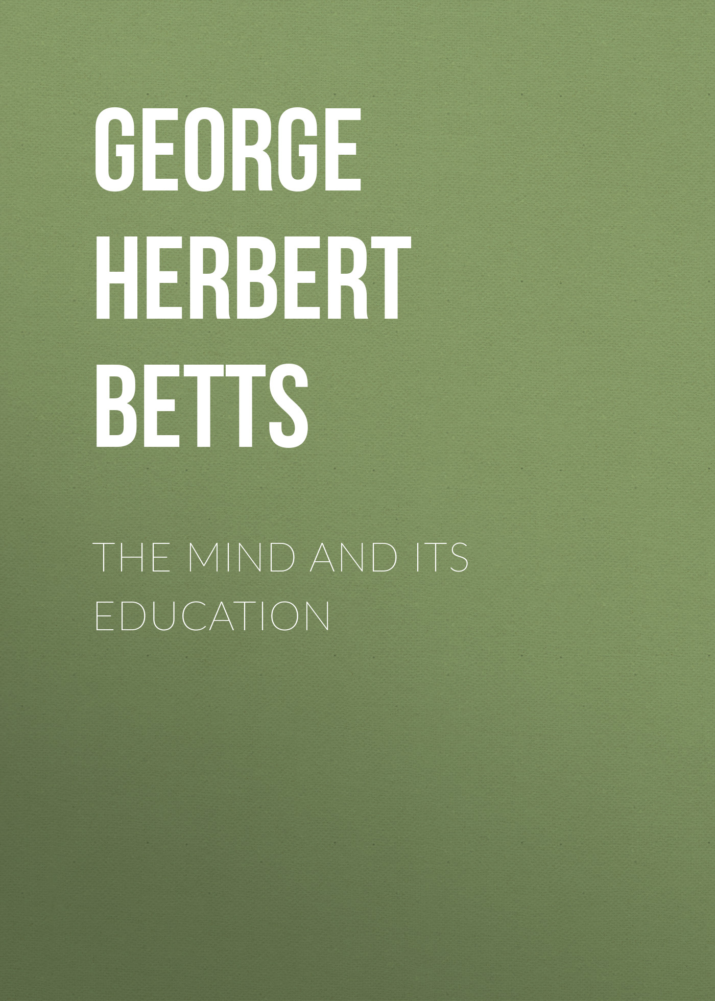 Обложка книги «The Mind and Its Education»