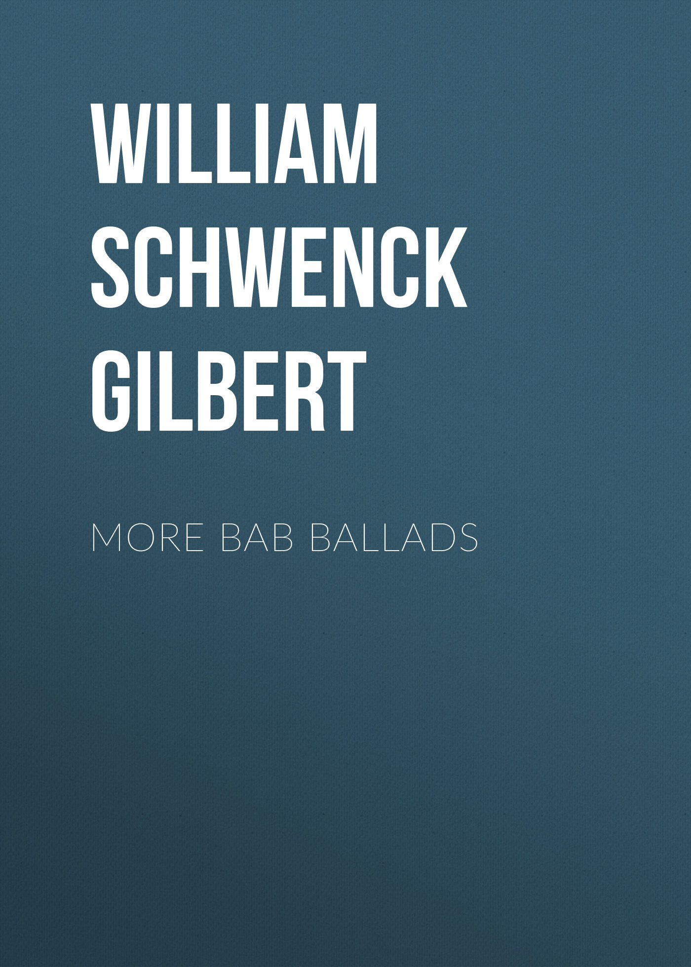 Обложка книги «More Bab Ballads»