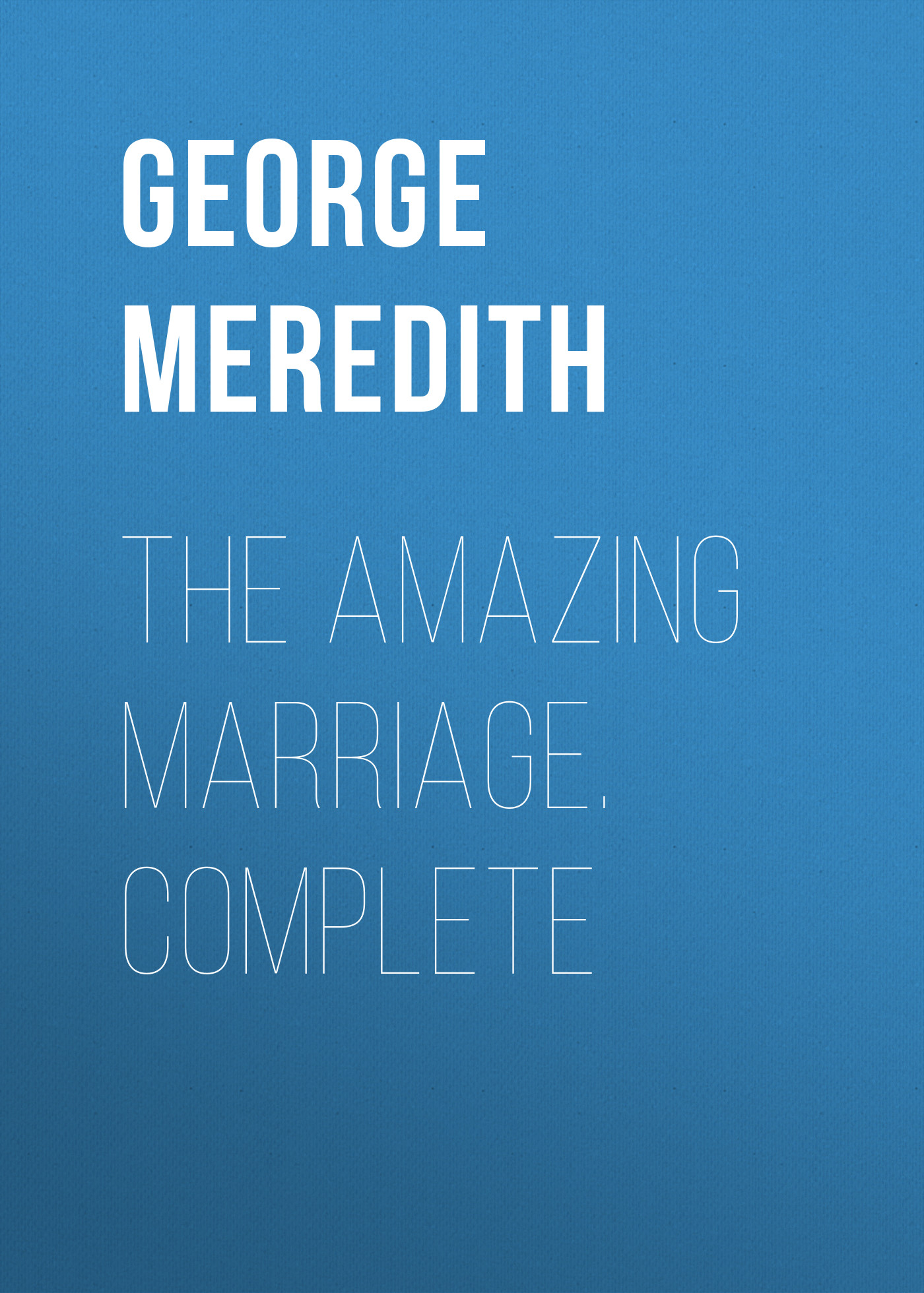 Обложка книги «The Amazing Marriage. Complete»