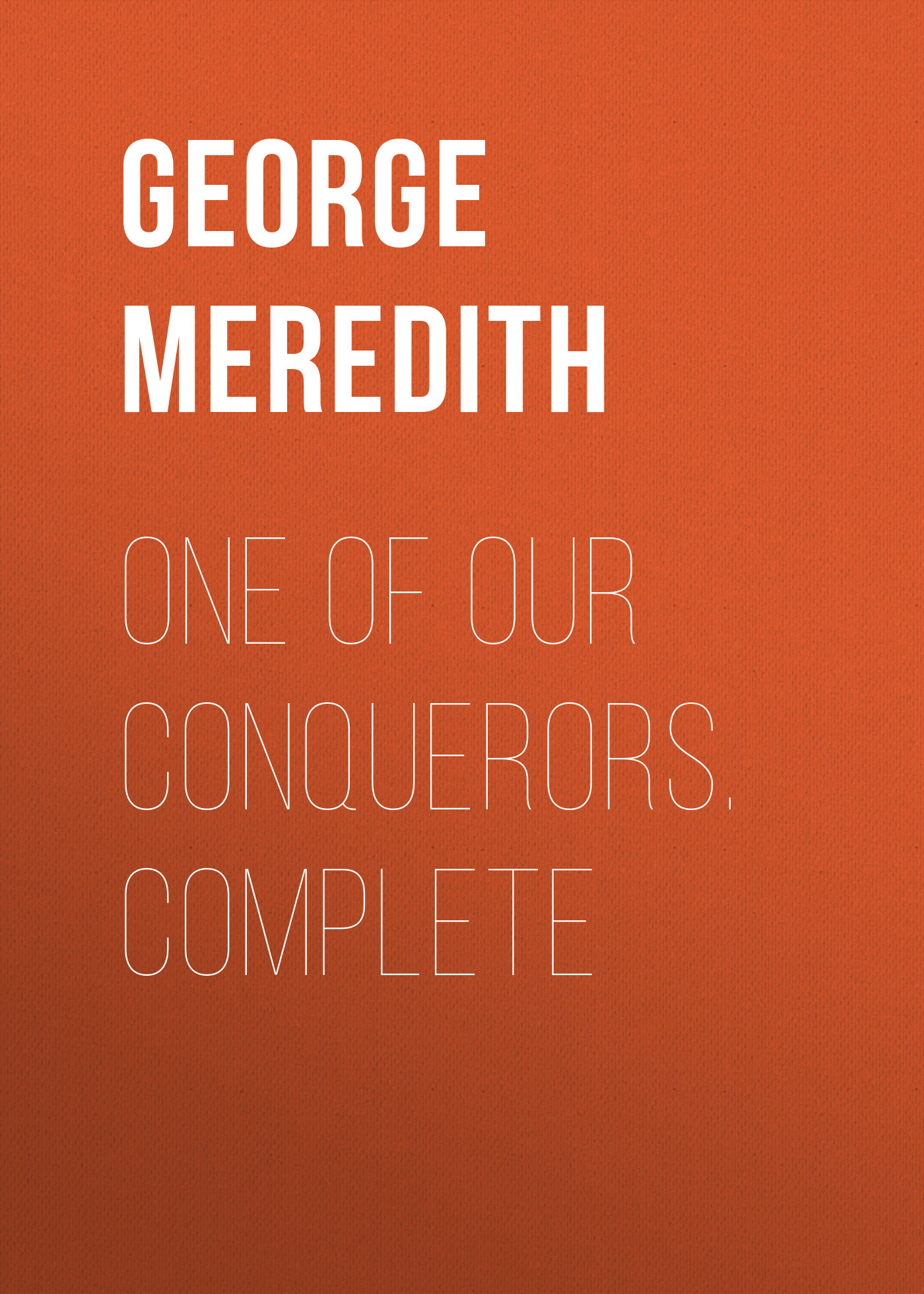 Обложка книги «One of Our Conquerors. Complete»