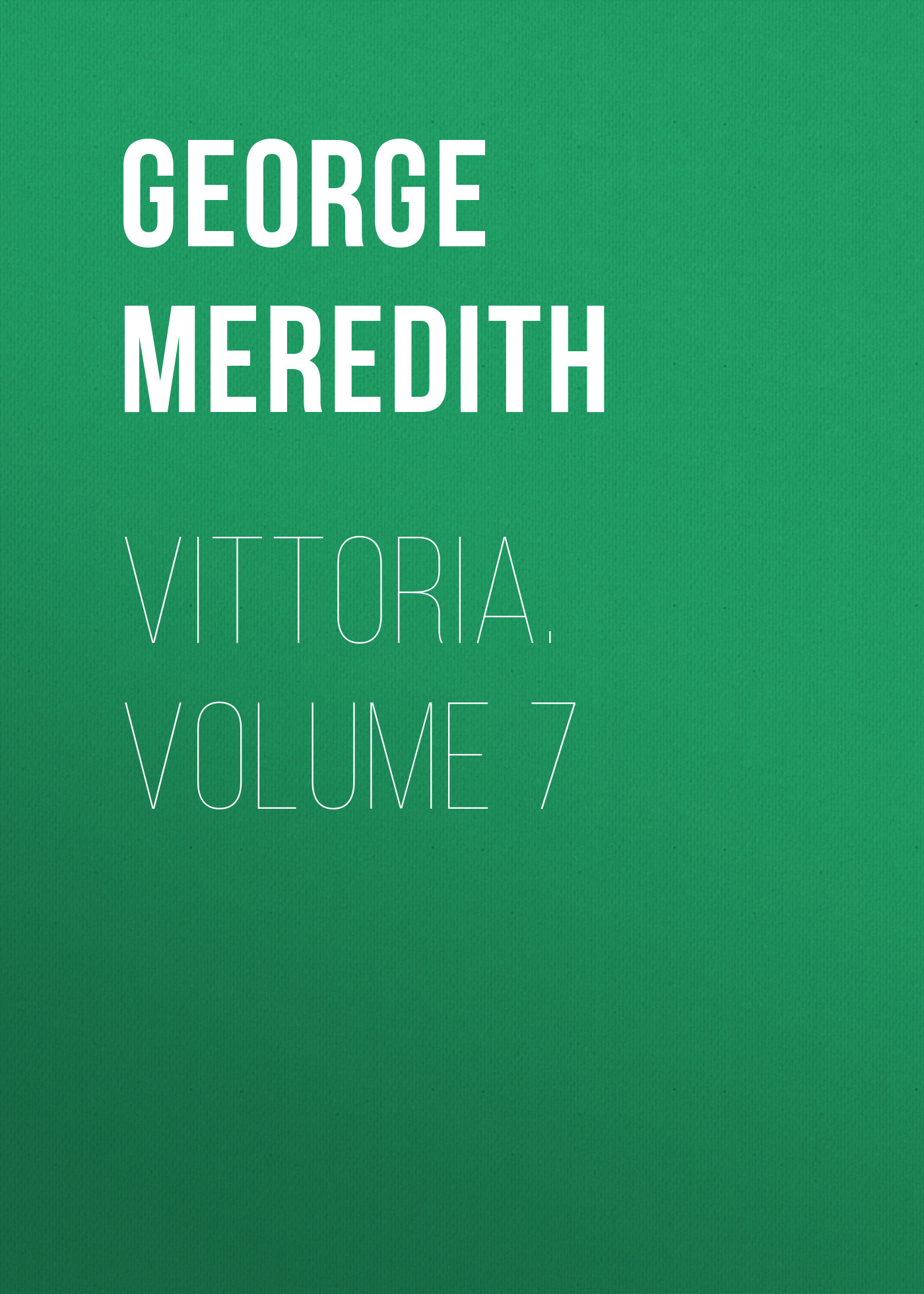 Обложка книги «Vittoria. Volume 7»