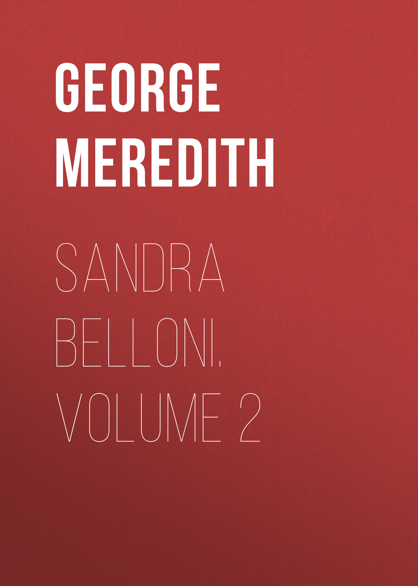 Обложка книги «Sandra Belloni. Volume 2»