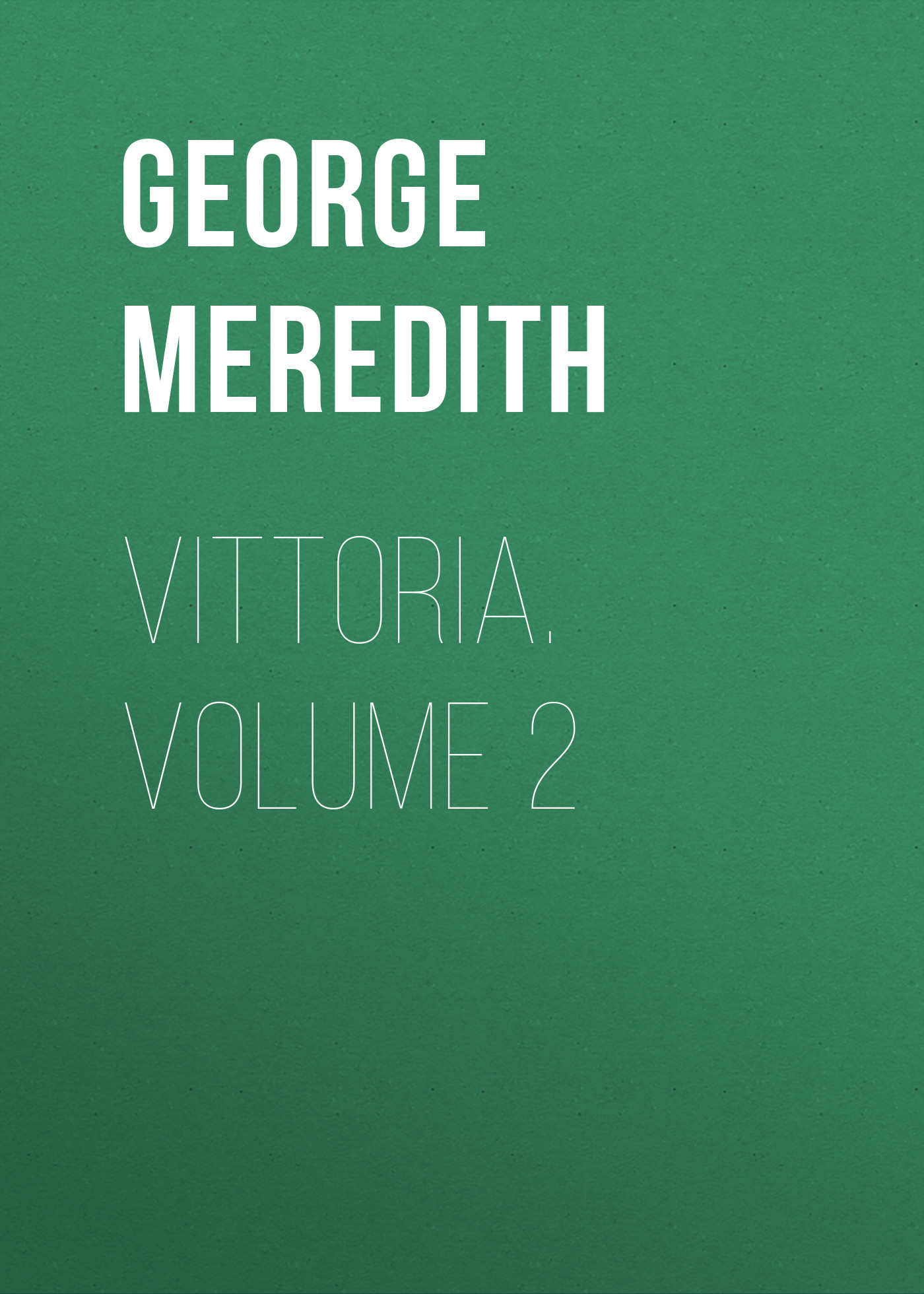 Обложка книги «Vittoria. Volume 2»