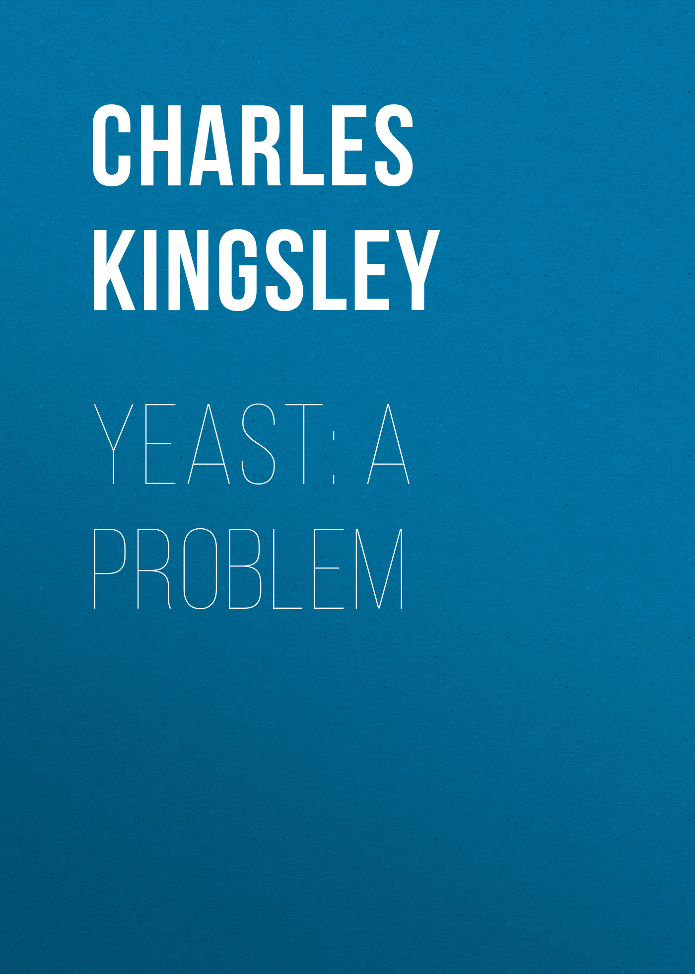 Обложка книги «Yeast: a Problem»