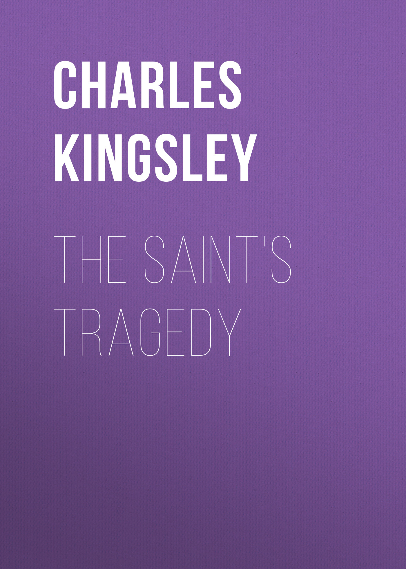 Обложка книги «The Saint's Tragedy»