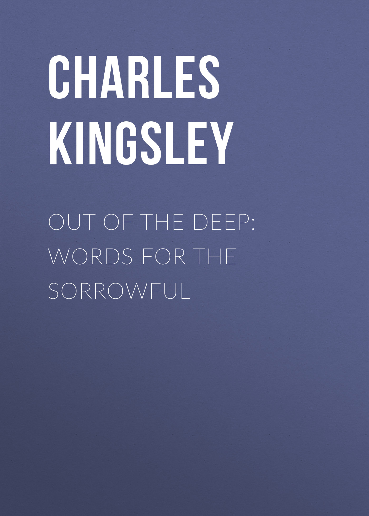 Обложка книги «Out of the Deep: Words for the Sorrowful»