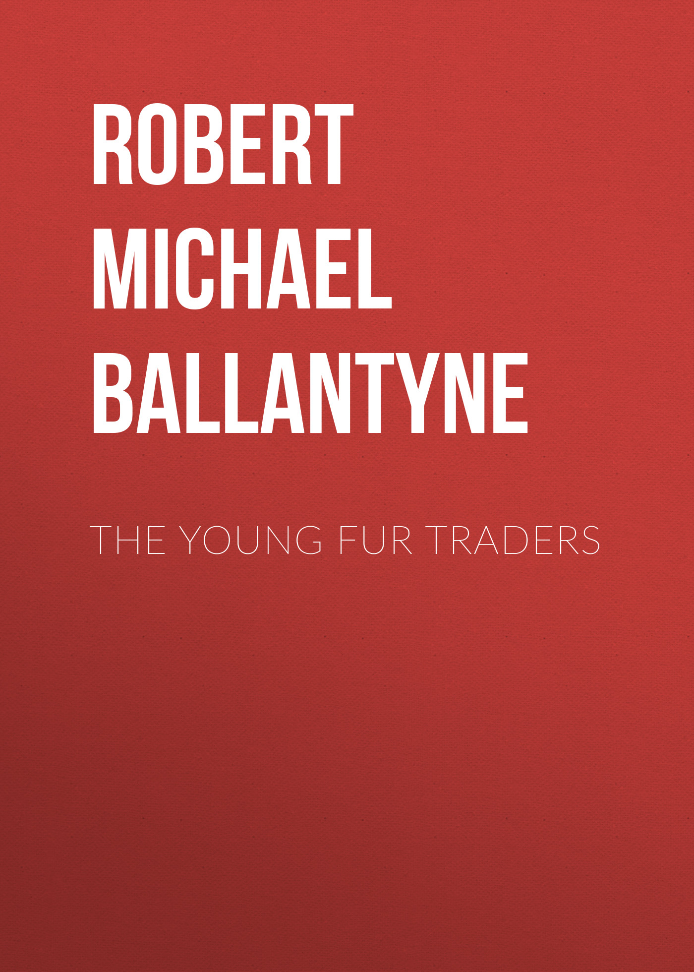 Обложка книги «The Young Fur Traders»