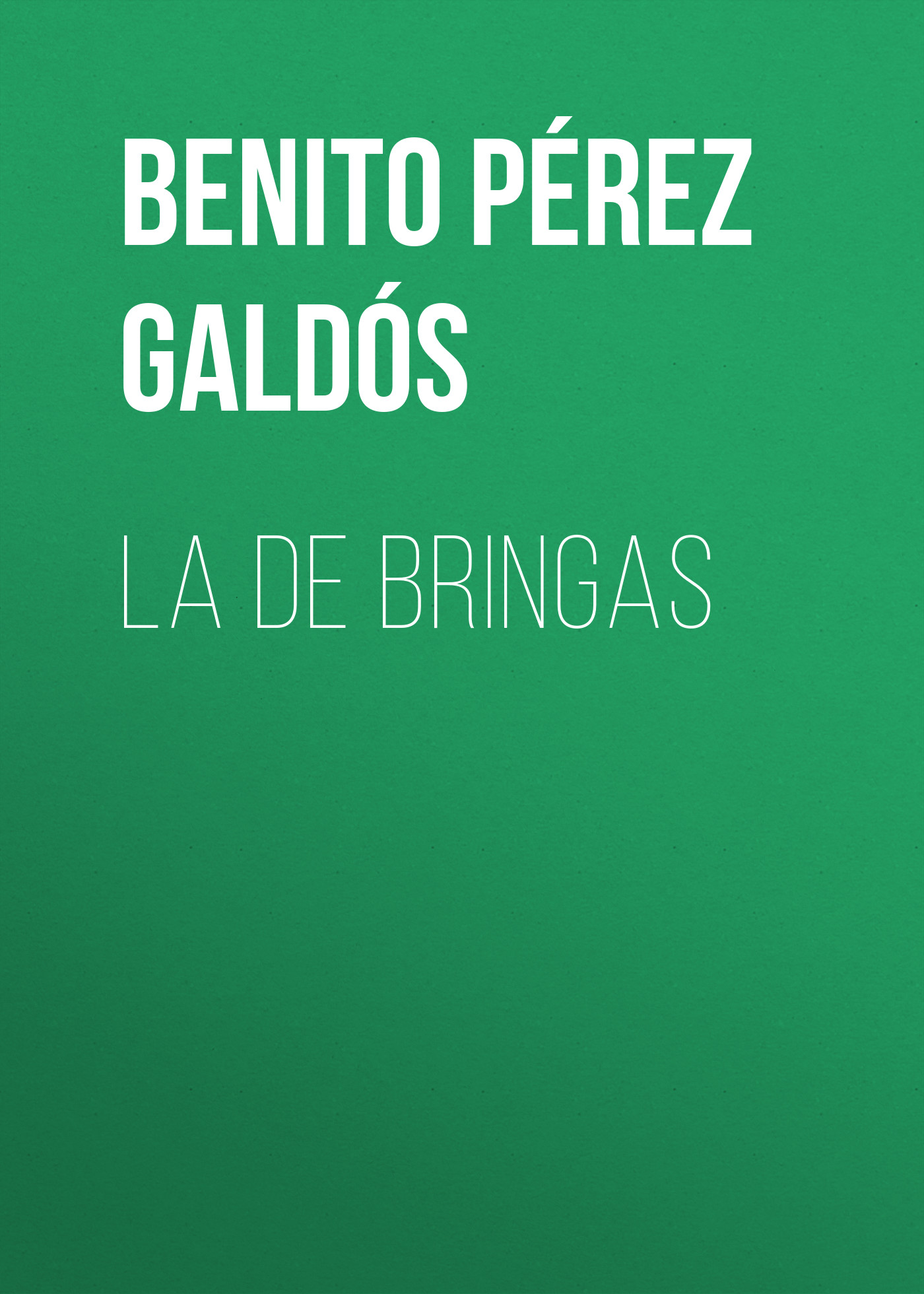 Обложка книги «La de Bringas»