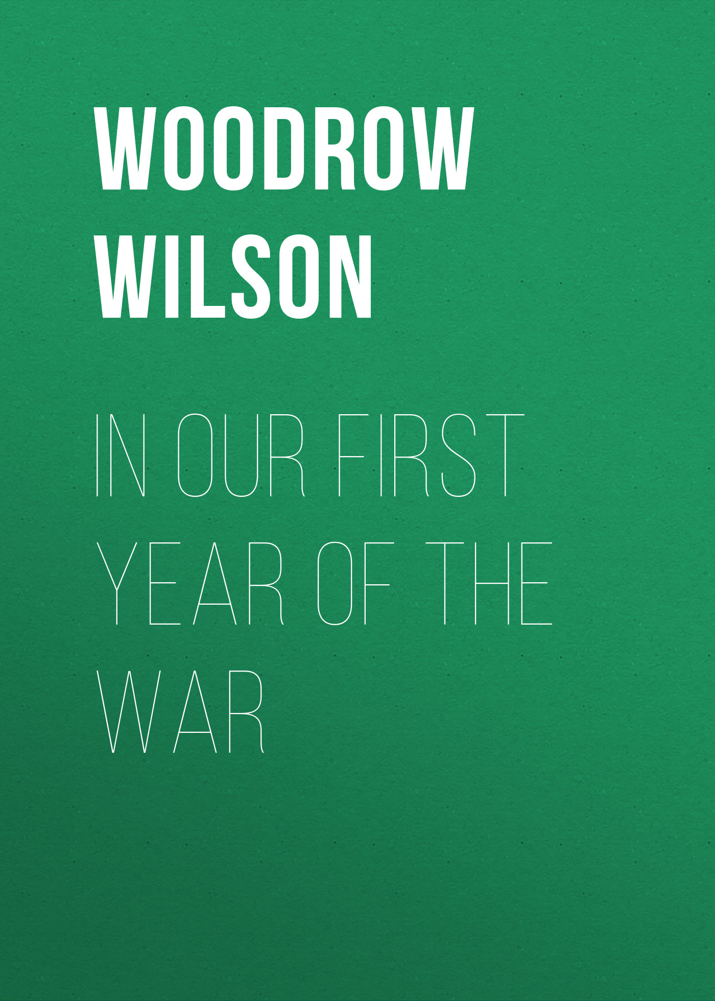 Обложка книги «In Our First Year of the War»