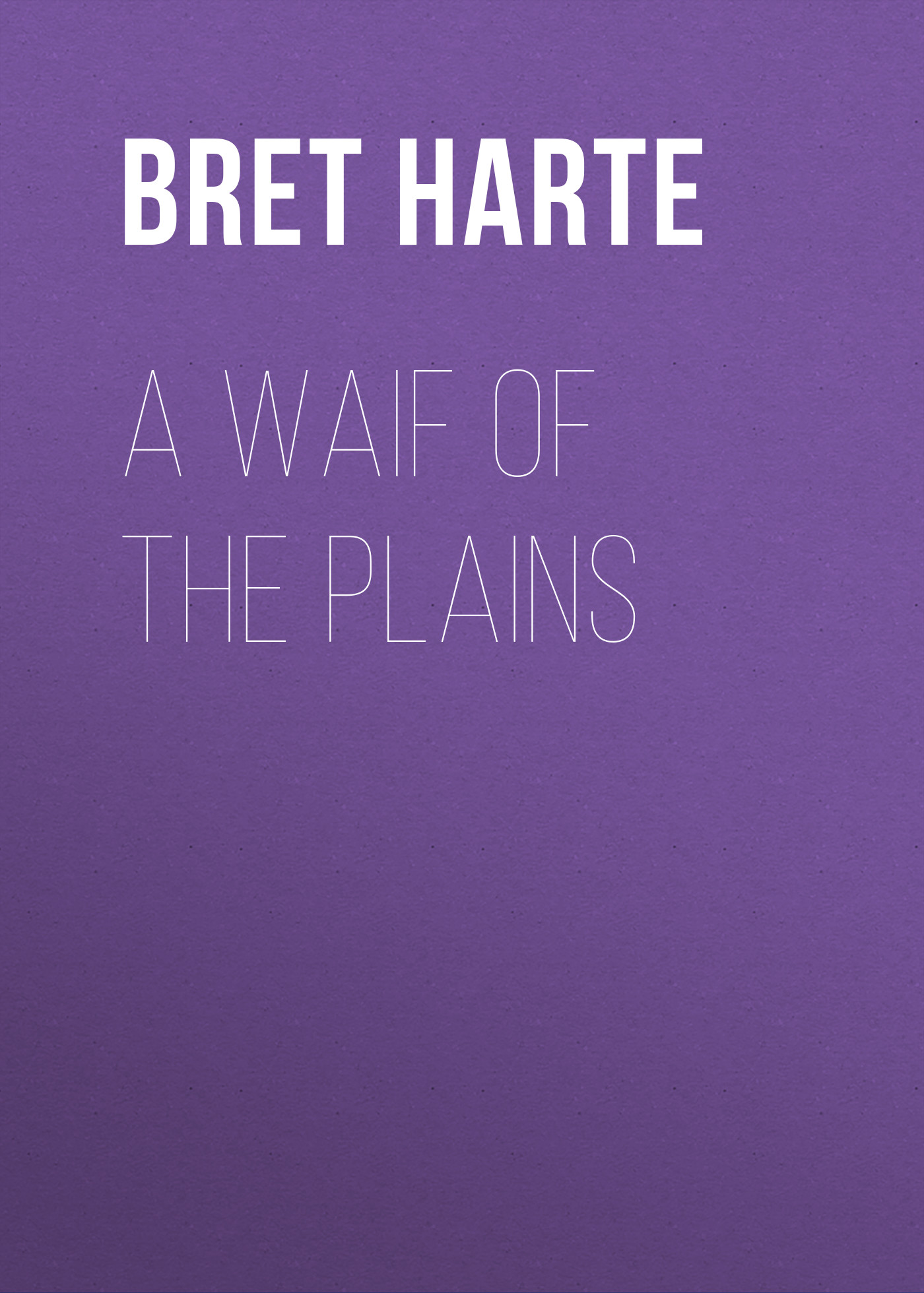 Обложка книги «A Waif of the Plains»