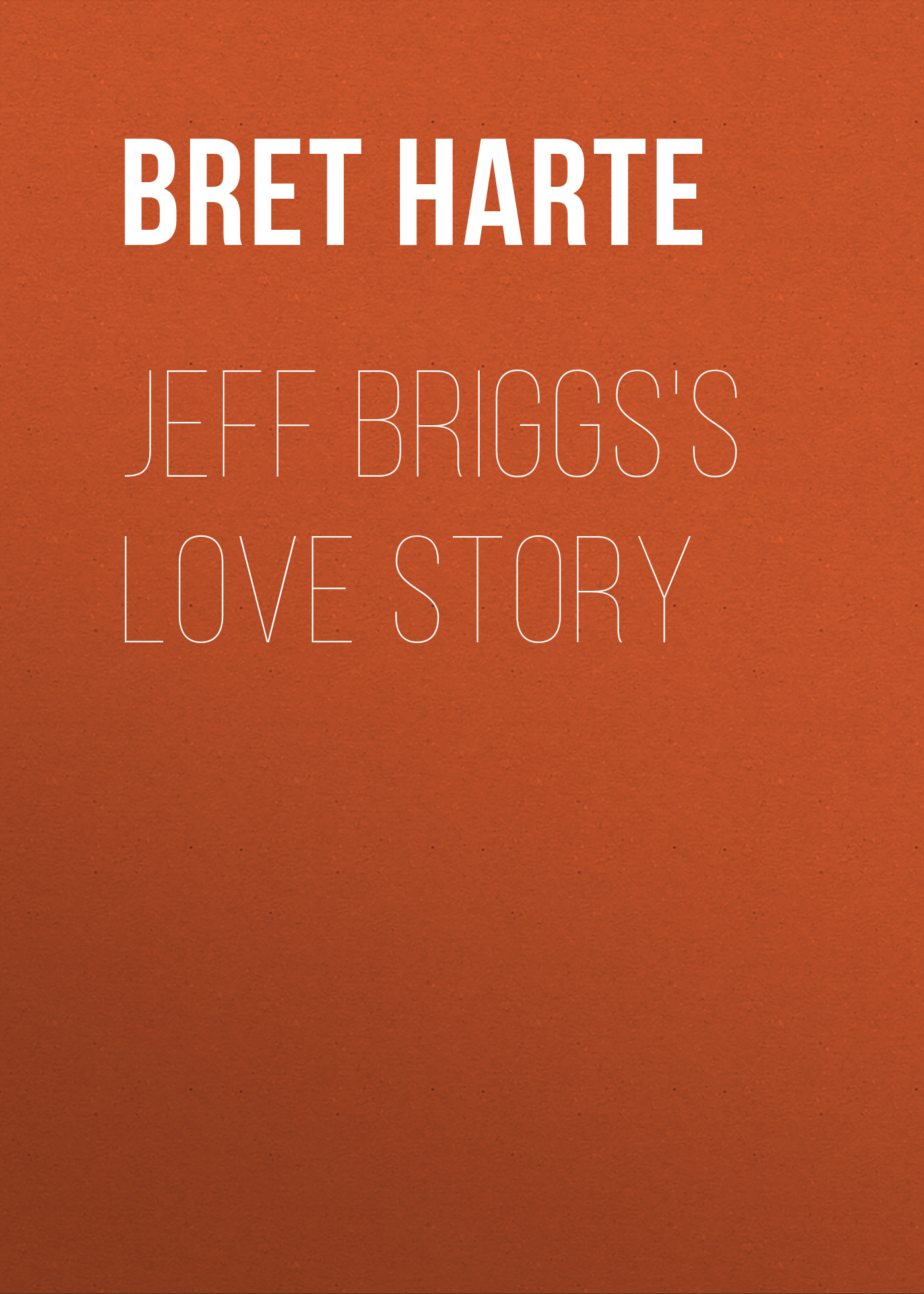 Обложка книги «Jeff Briggs's Love Story»