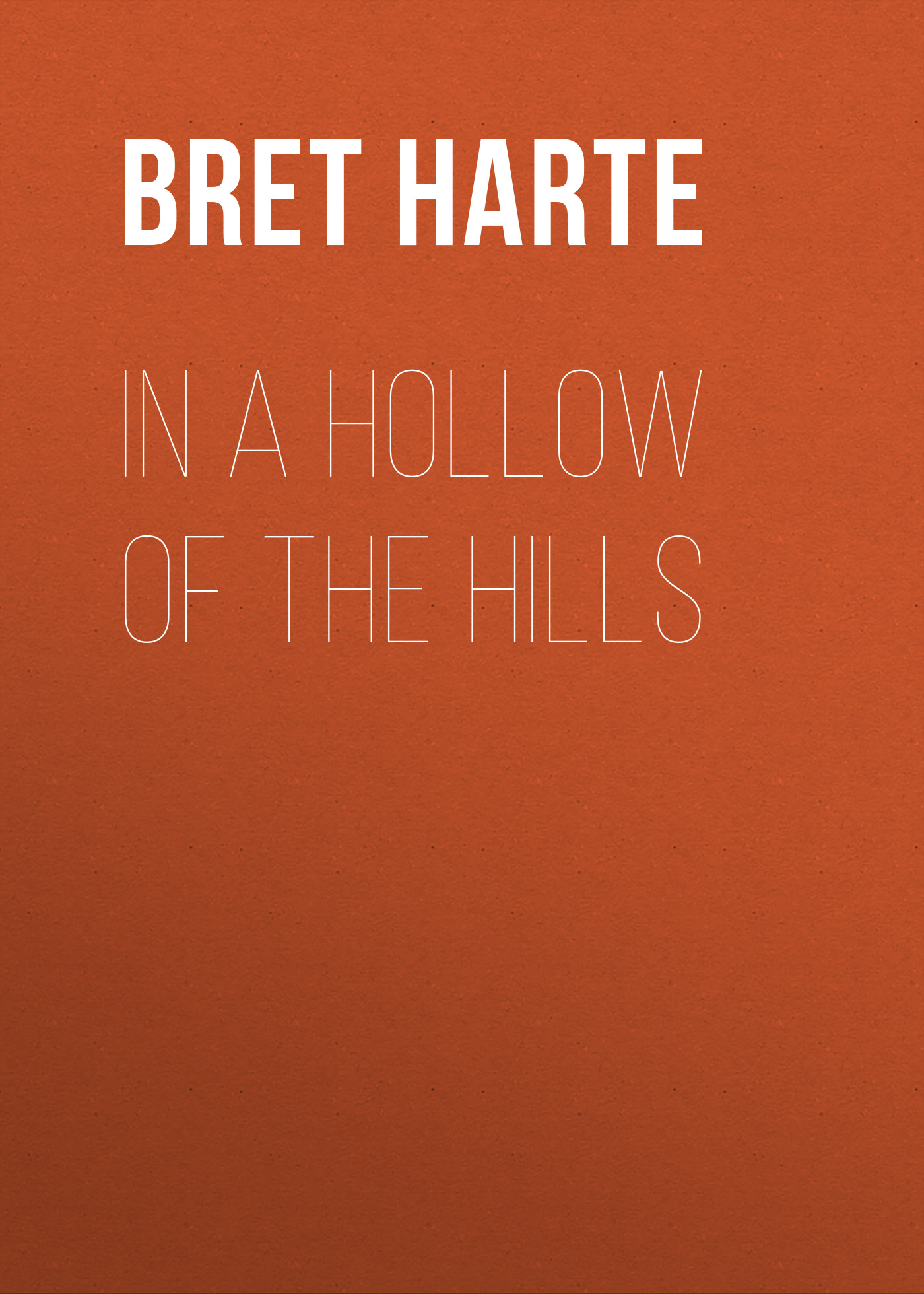 Обложка книги «In a Hollow of the Hills»