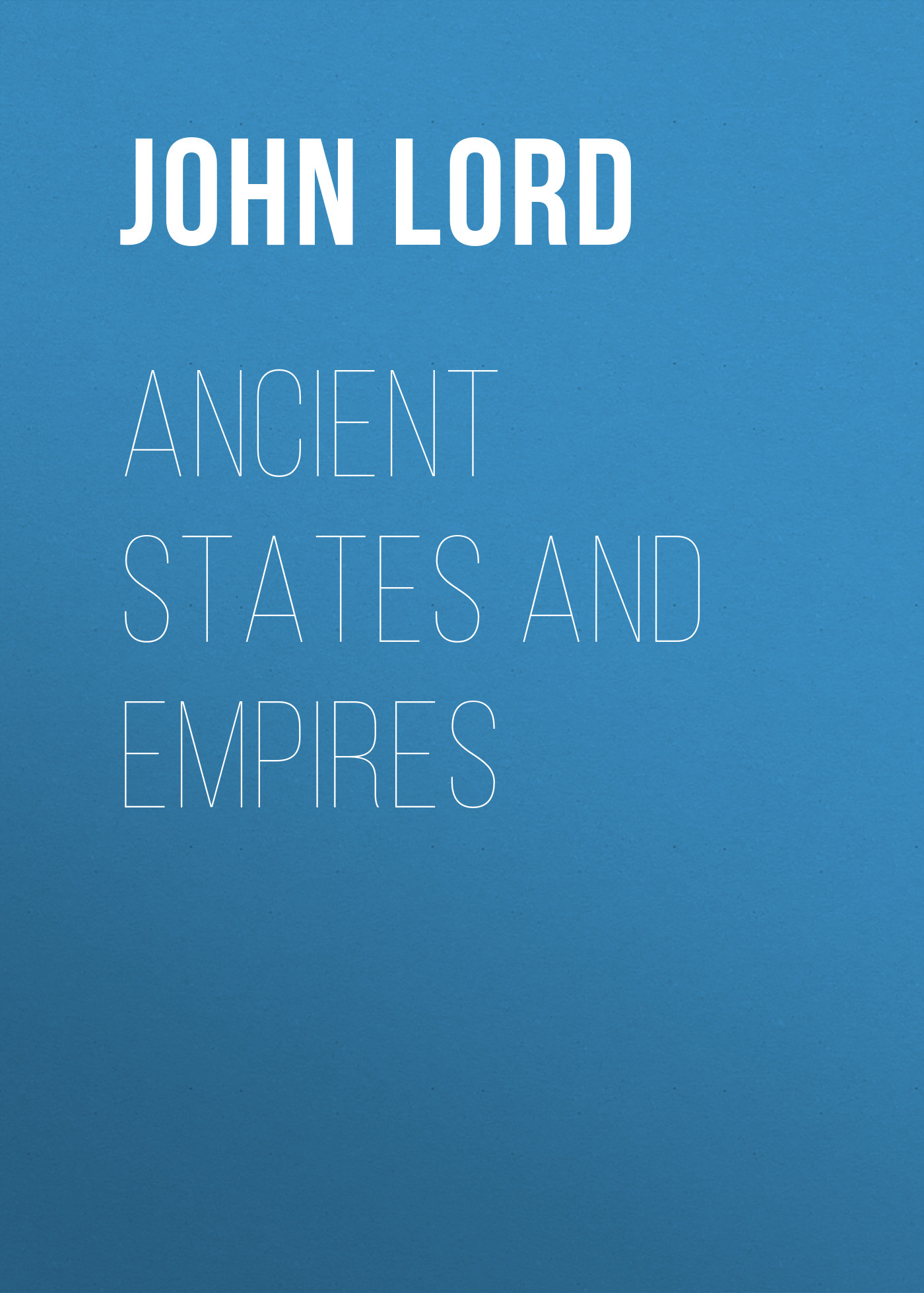 Обложка книги «Ancient States and Empires»
