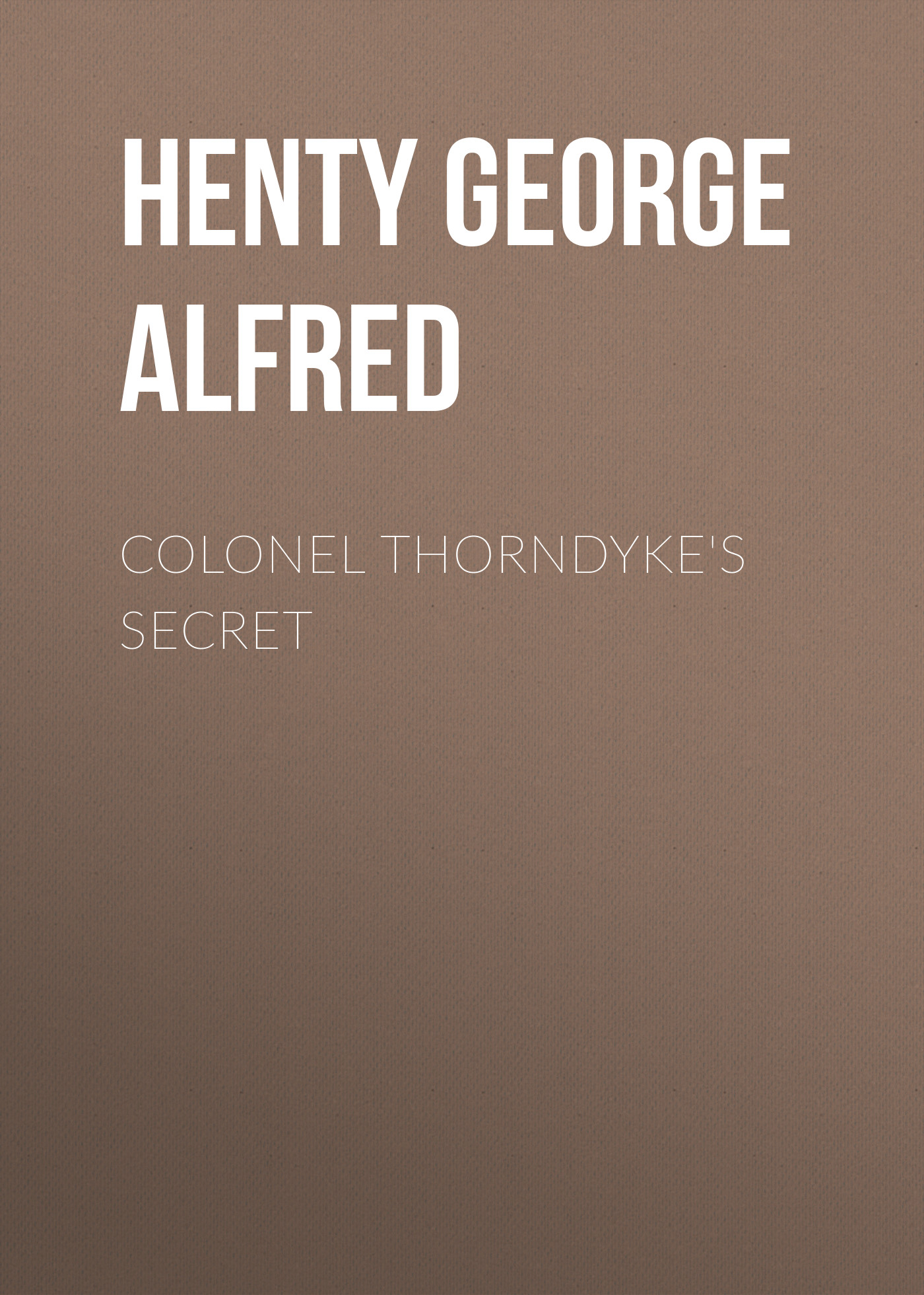Обложка книги «Colonel Thorndyke's Secret»