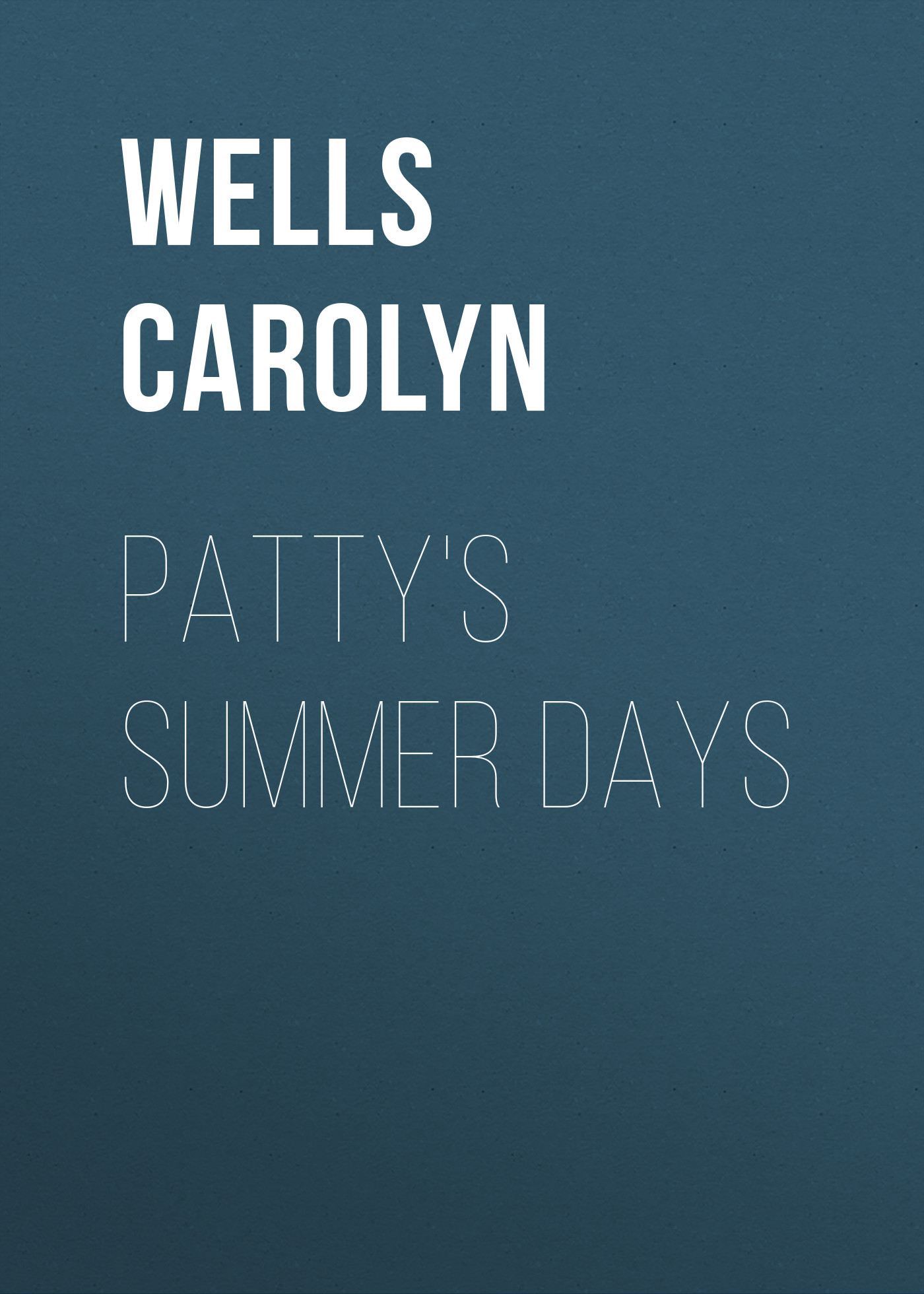 Обложка книги «Patty's Summer Days»