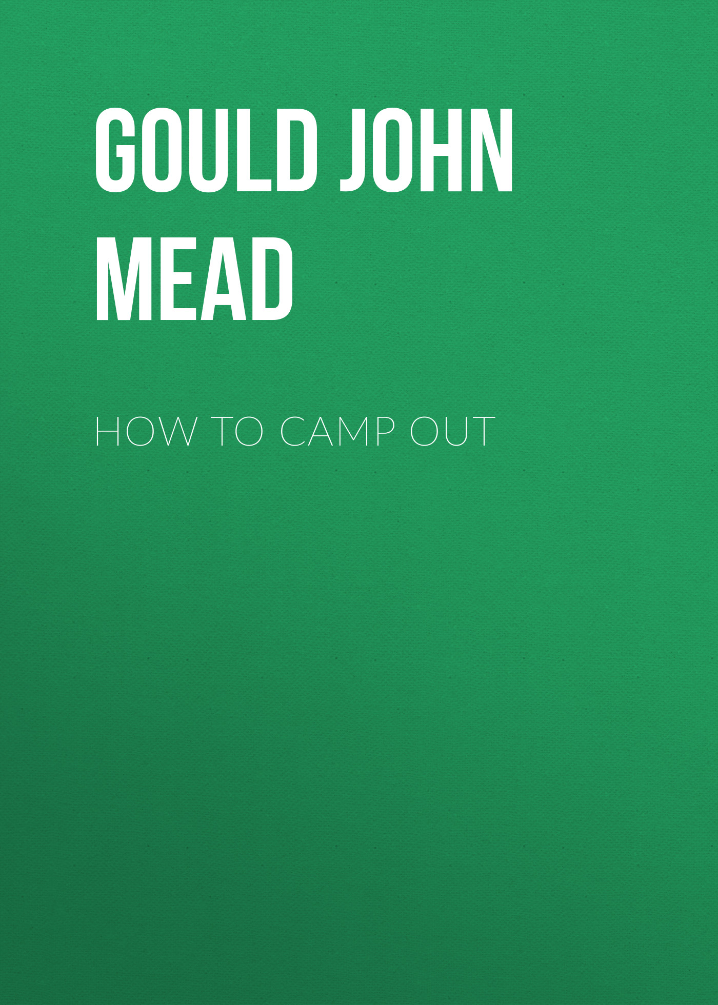 Обложка книги «How to Camp Out»