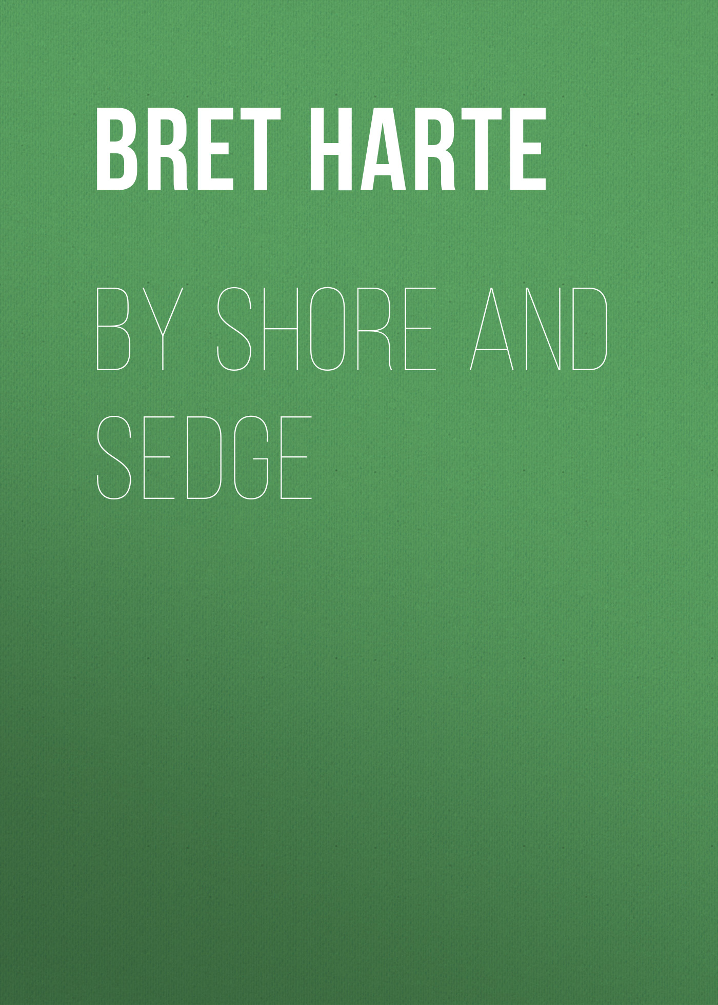 Обложка книги «By Shore and Sedge»