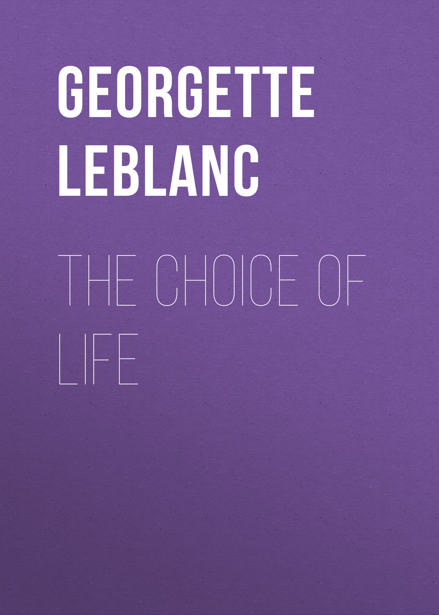 Обложка книги «The Choice of Life»
