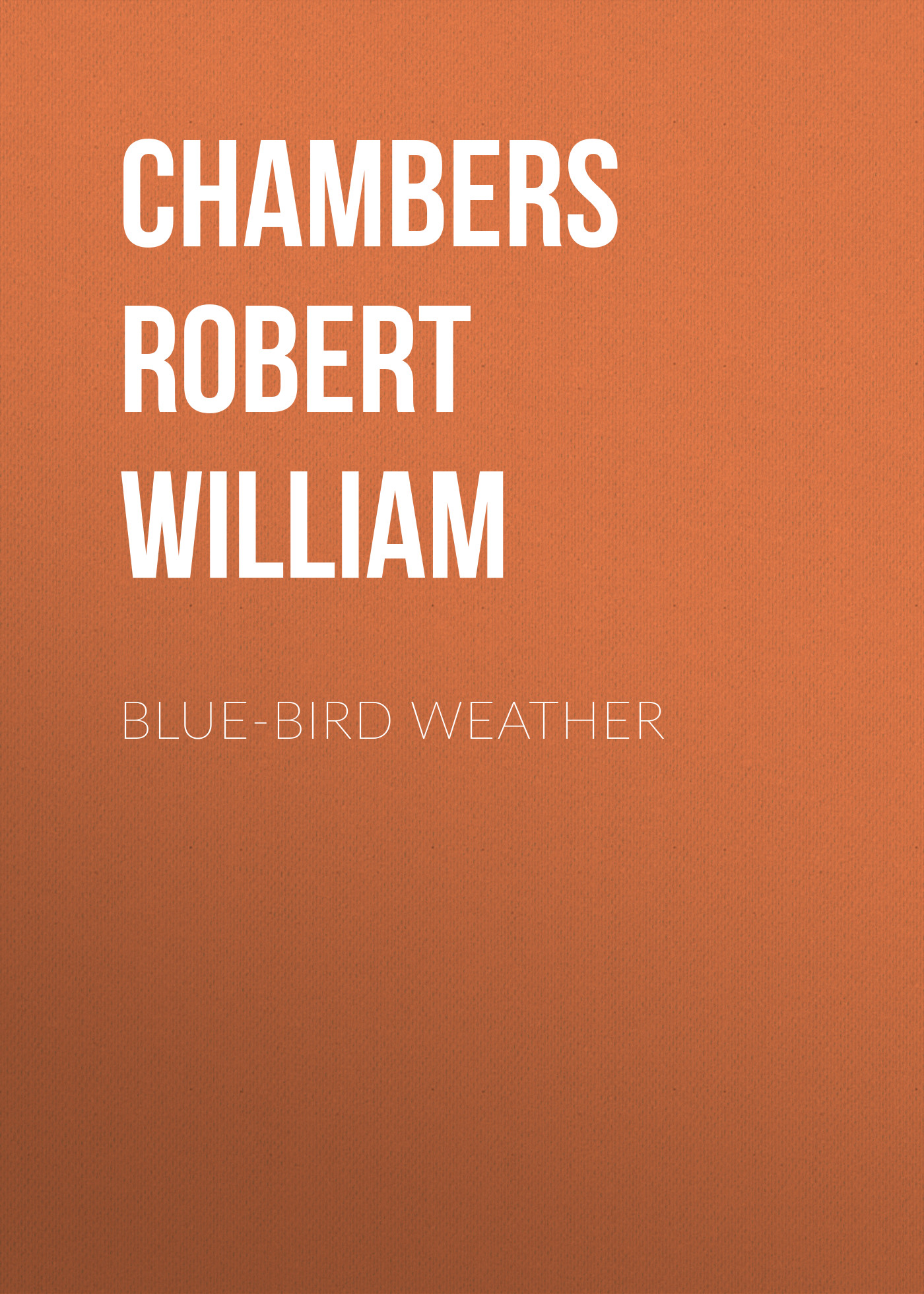 Обложка книги «Blue-Bird Weather»