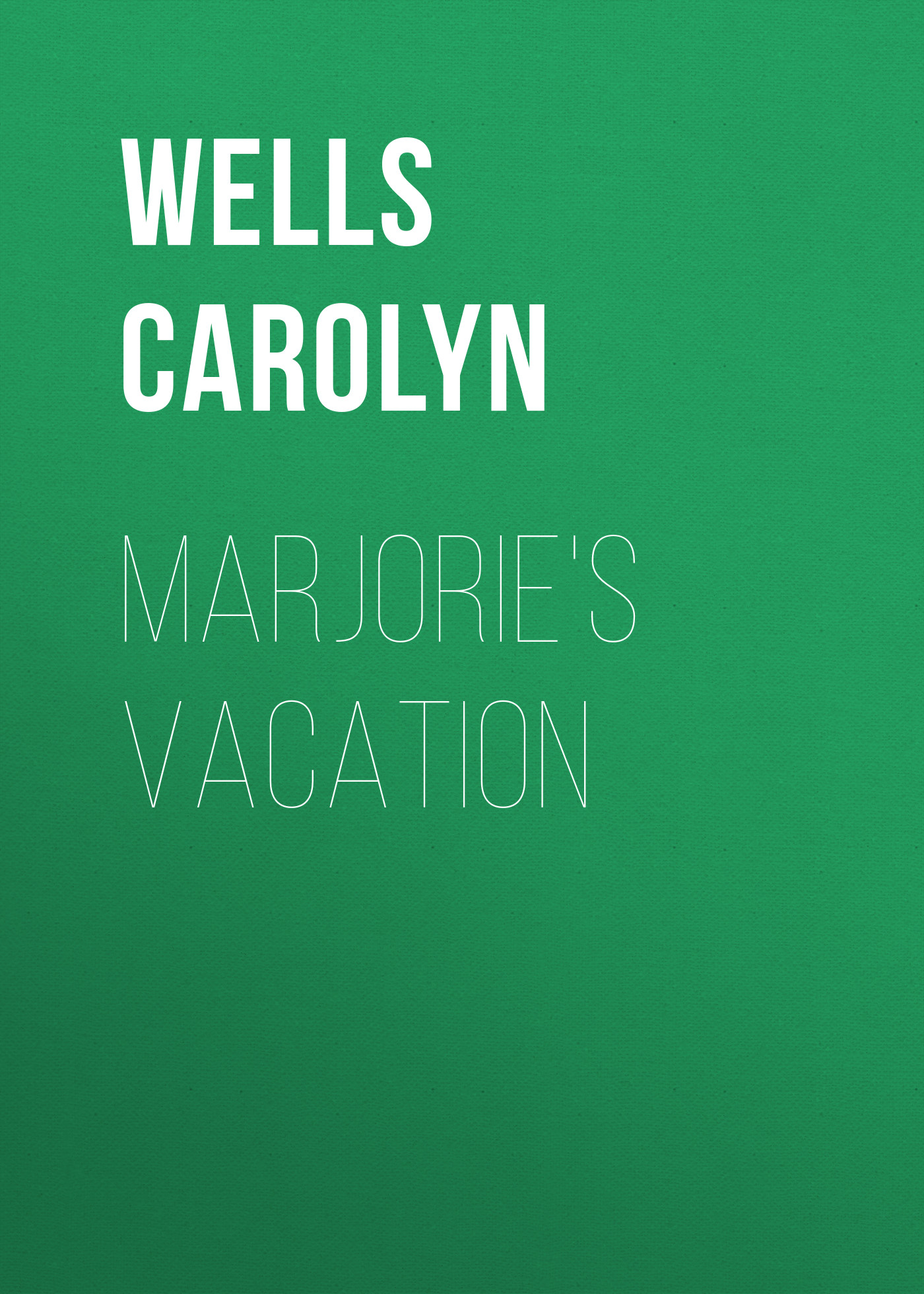 Обложка книги «Marjorie's Vacation»