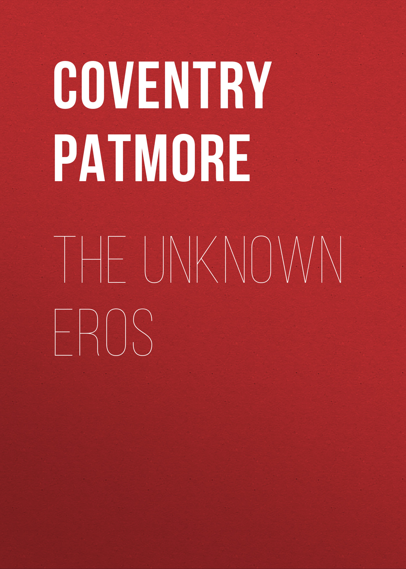 Обложка книги «The Unknown Eros»