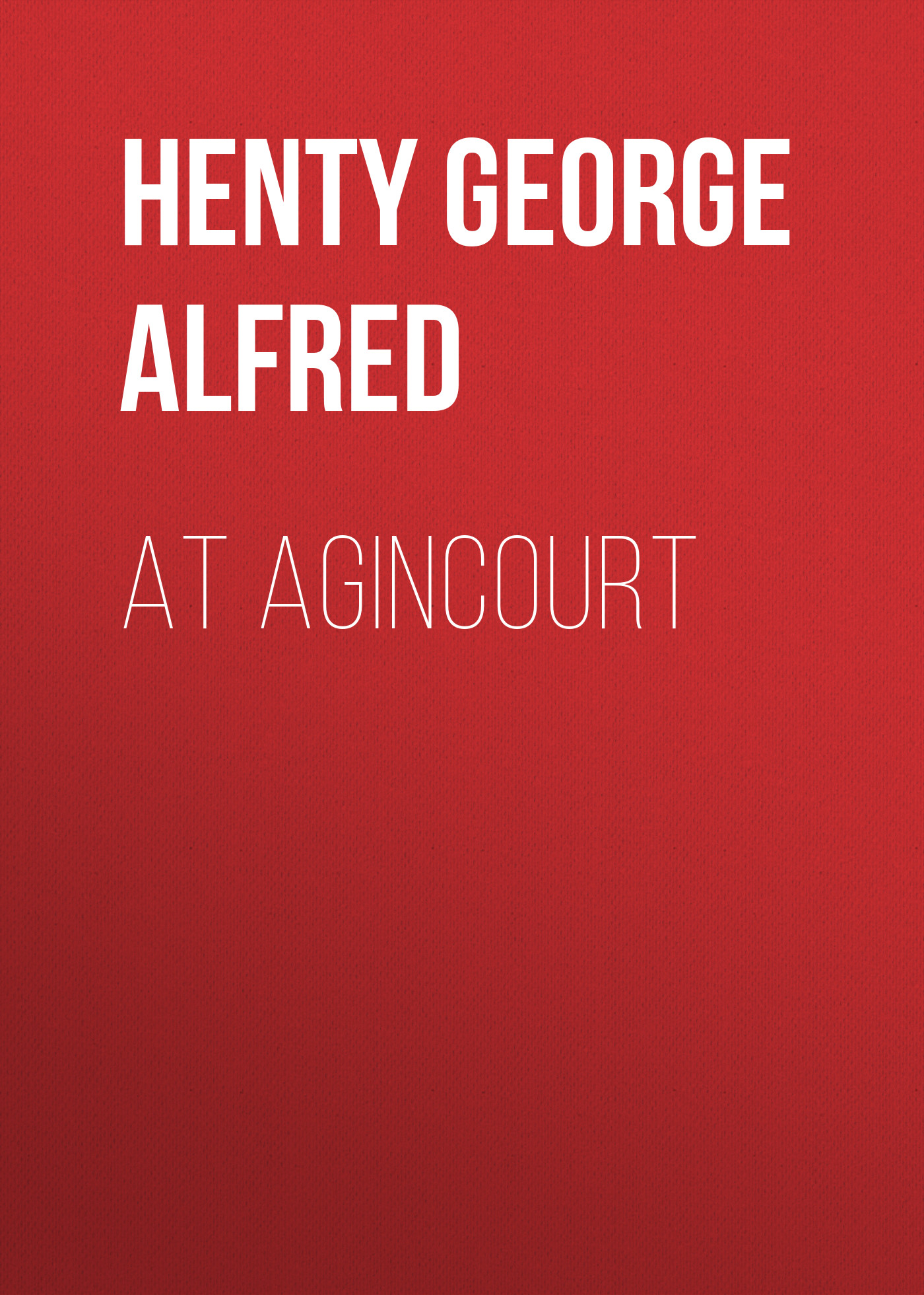 Обложка книги «At Agincourt»