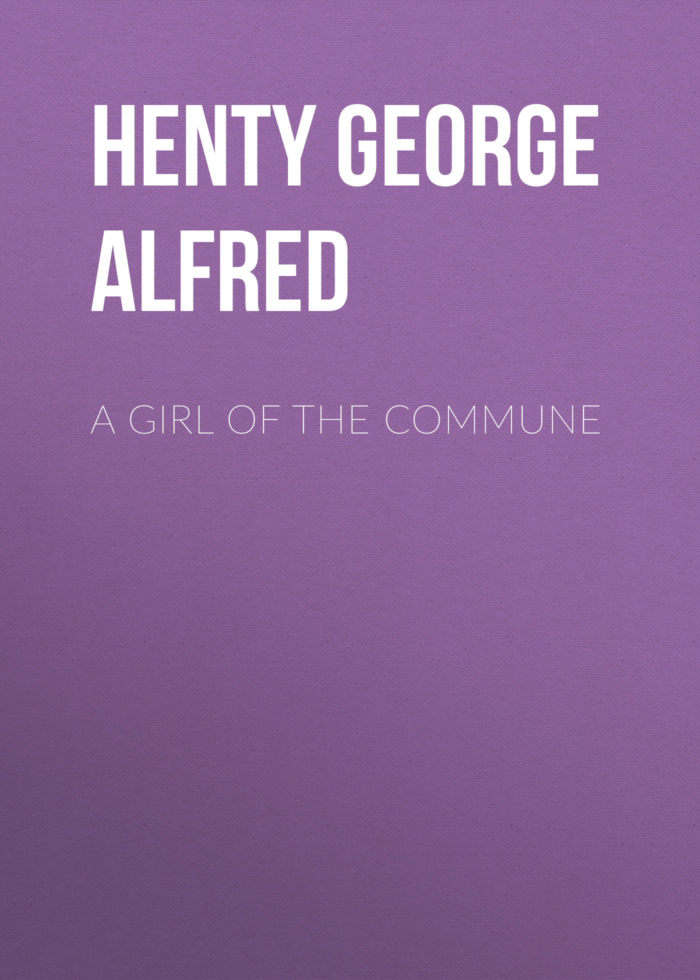 Обложка книги «A Girl of the Commune»