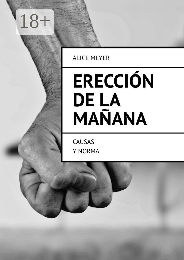 Обложка книги «Erección de la mañana. Causas y norma»
