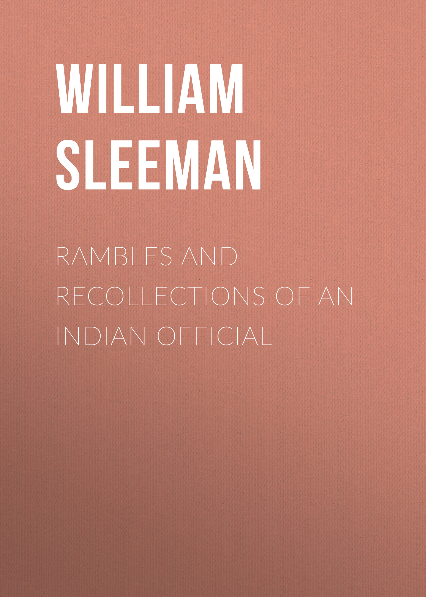 Обложка книги «Rambles and Recollections of an Indian Official»