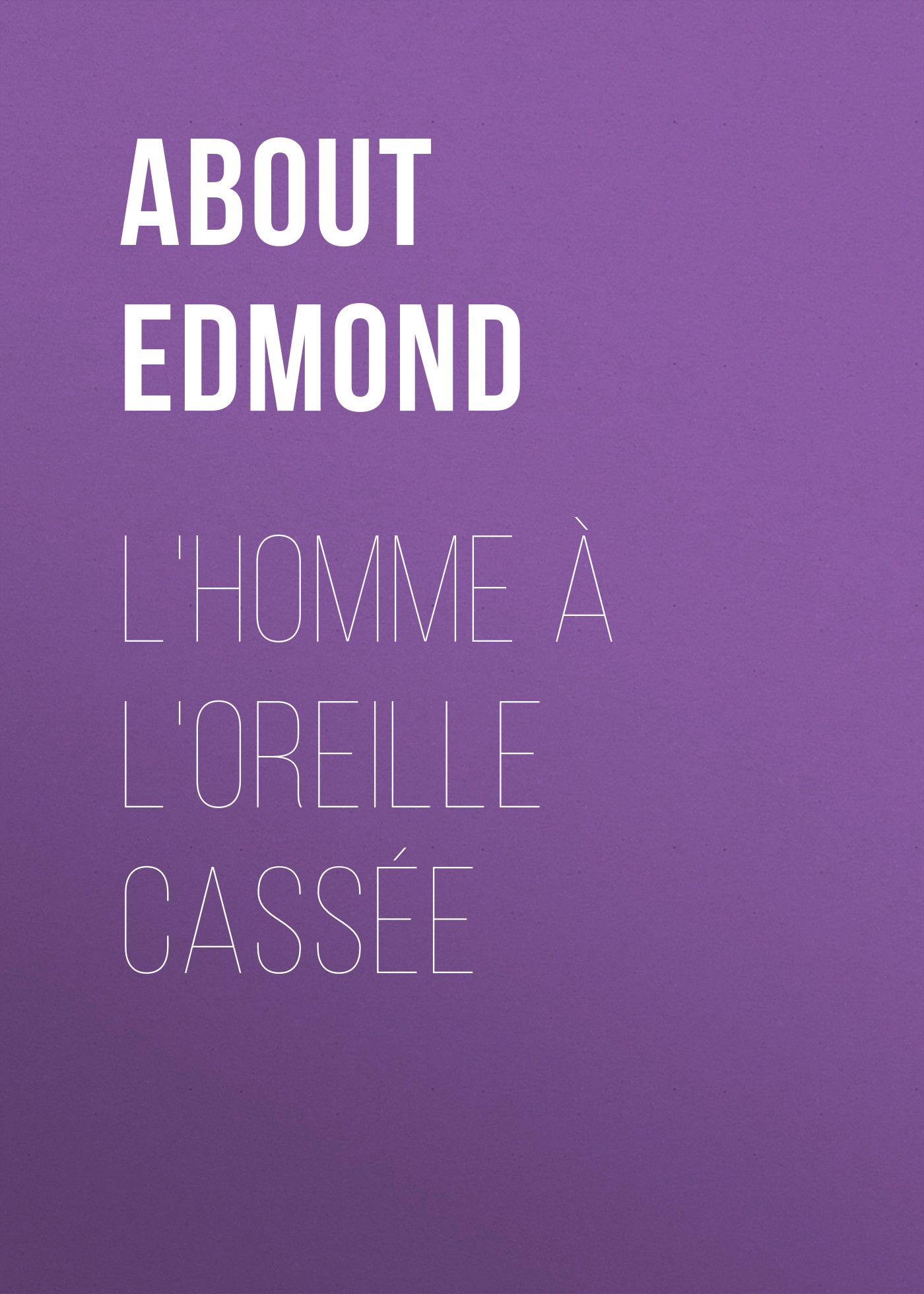 Обложка книги «L'homme à l'oreille cassée»