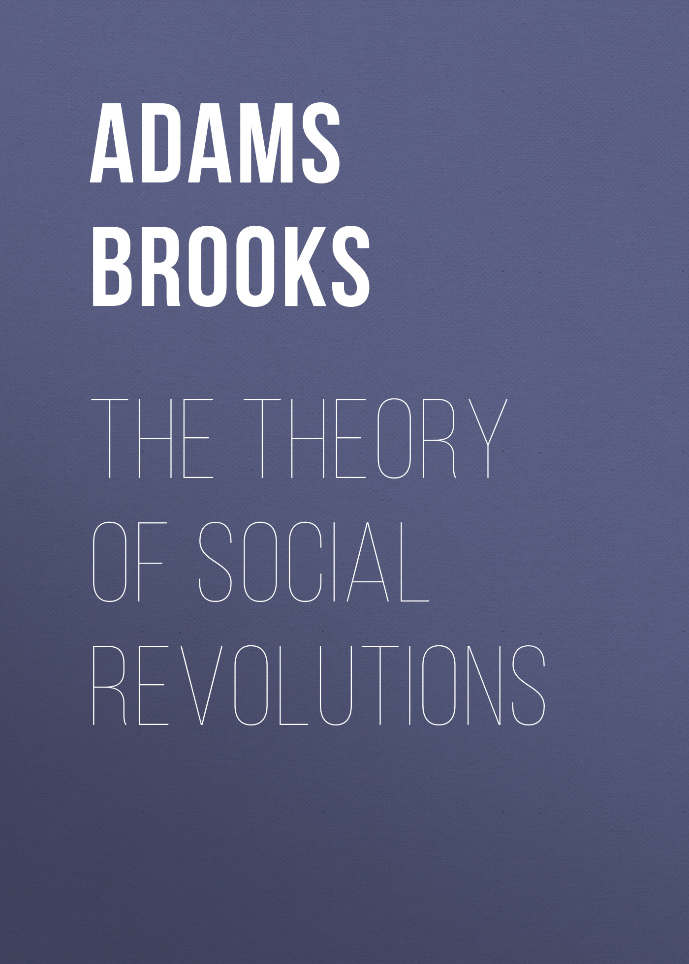 Обложка книги «The Theory of Social Revolutions»