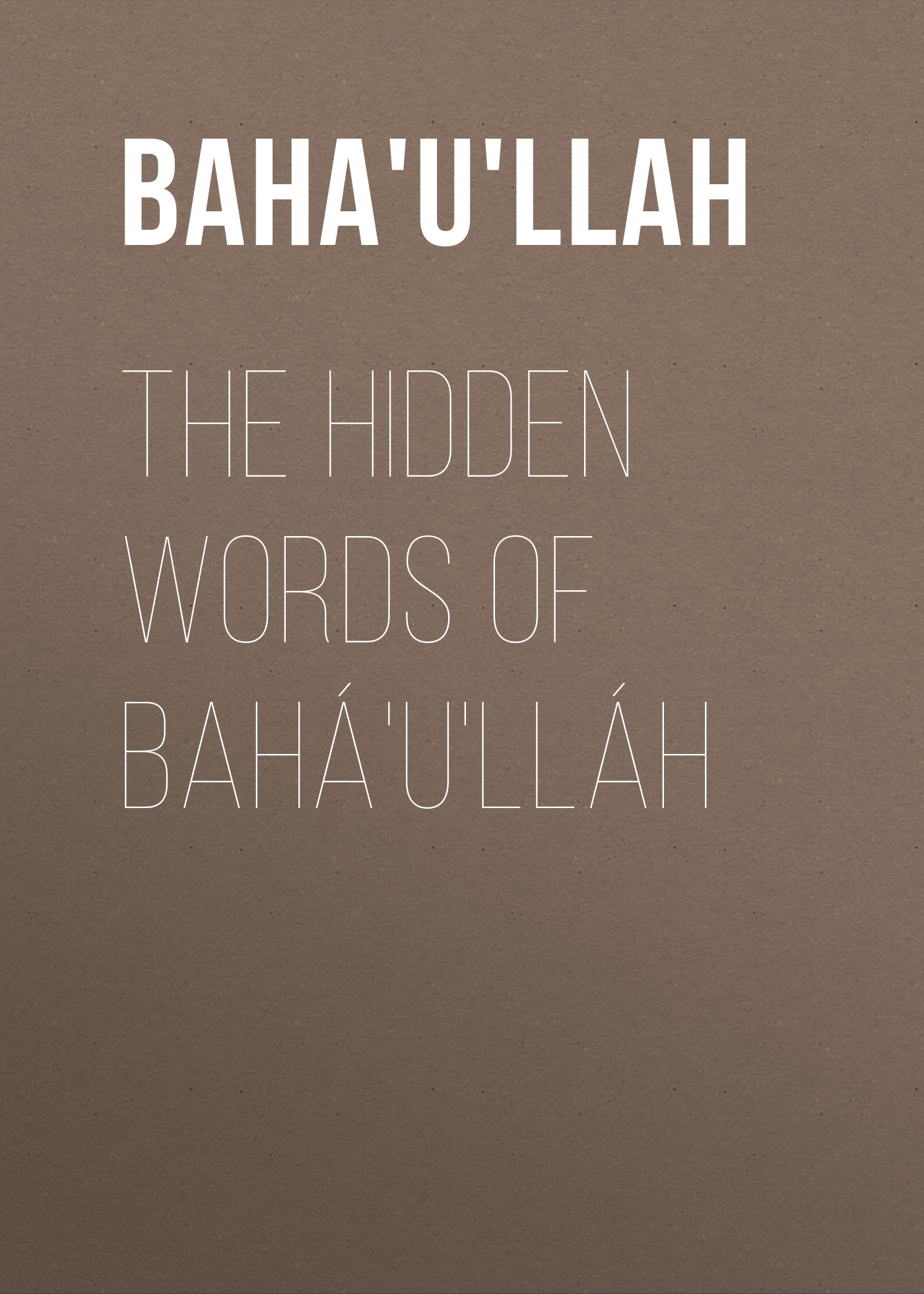 Обложка книги «The Hidden Words of Bahá'u'lláh»