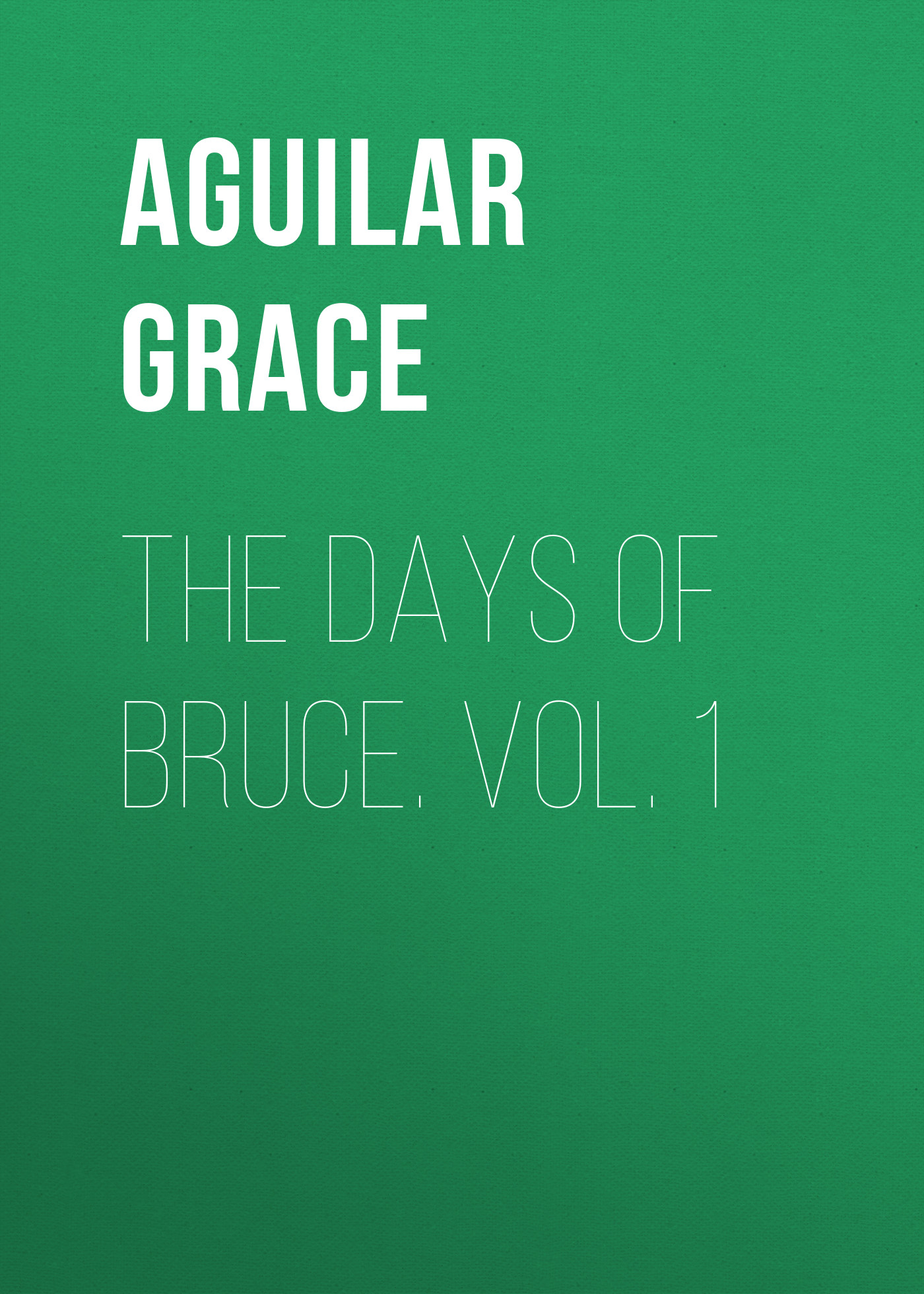 Обложка книги «The Days of Bruce. Vol. 1»