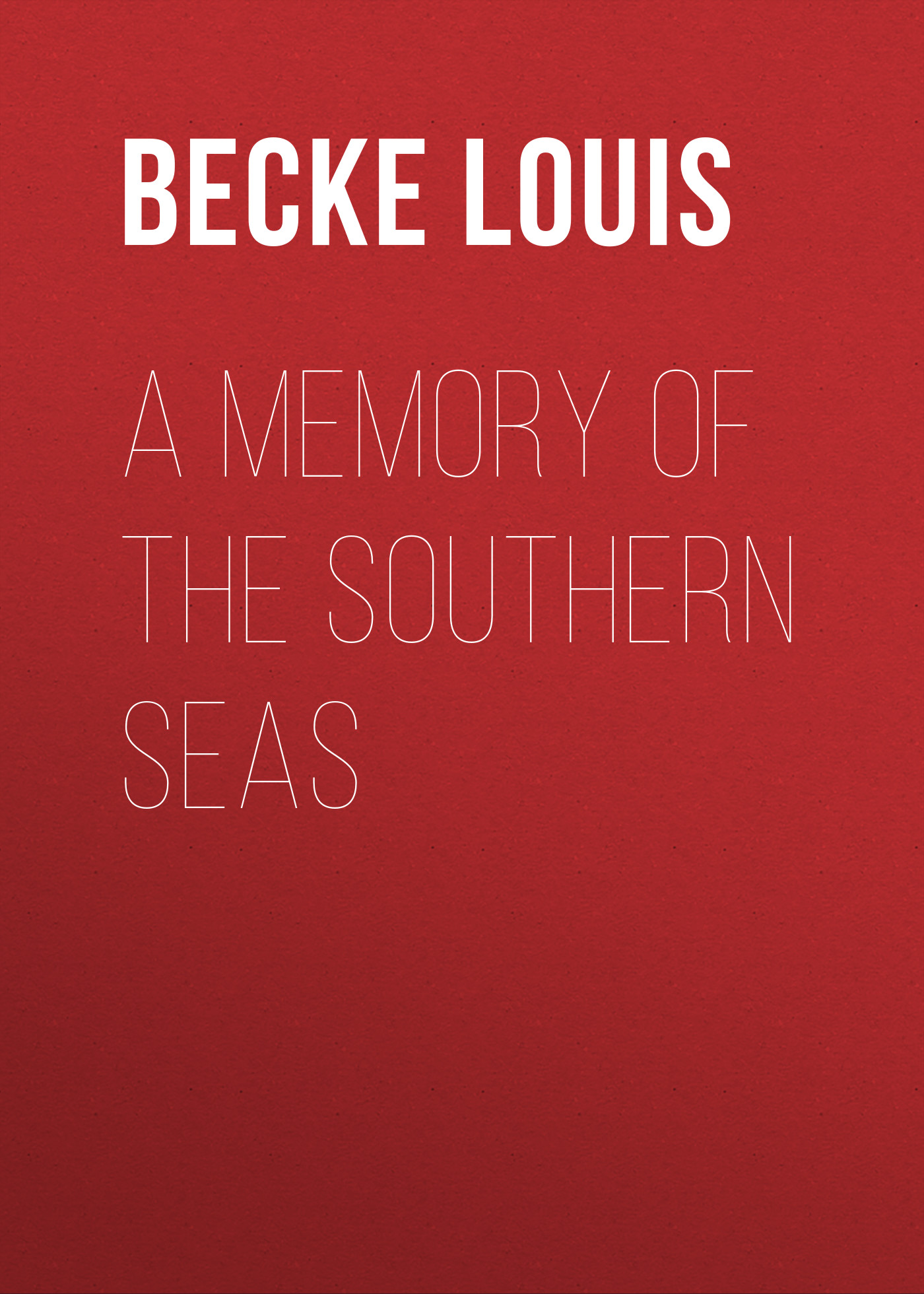 Обложка книги «A Memory Of The Southern Seas»