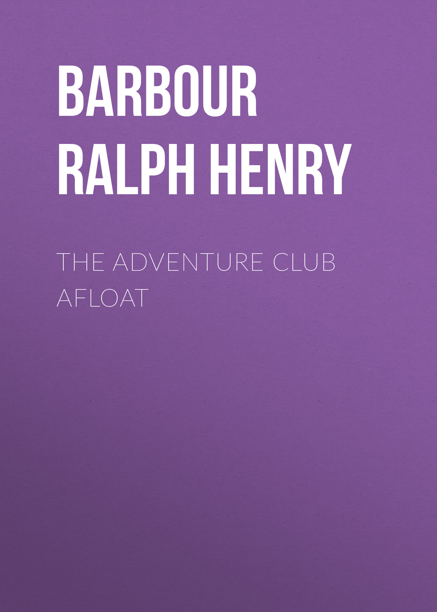 Обложка книги «The Adventure Club Afloat»