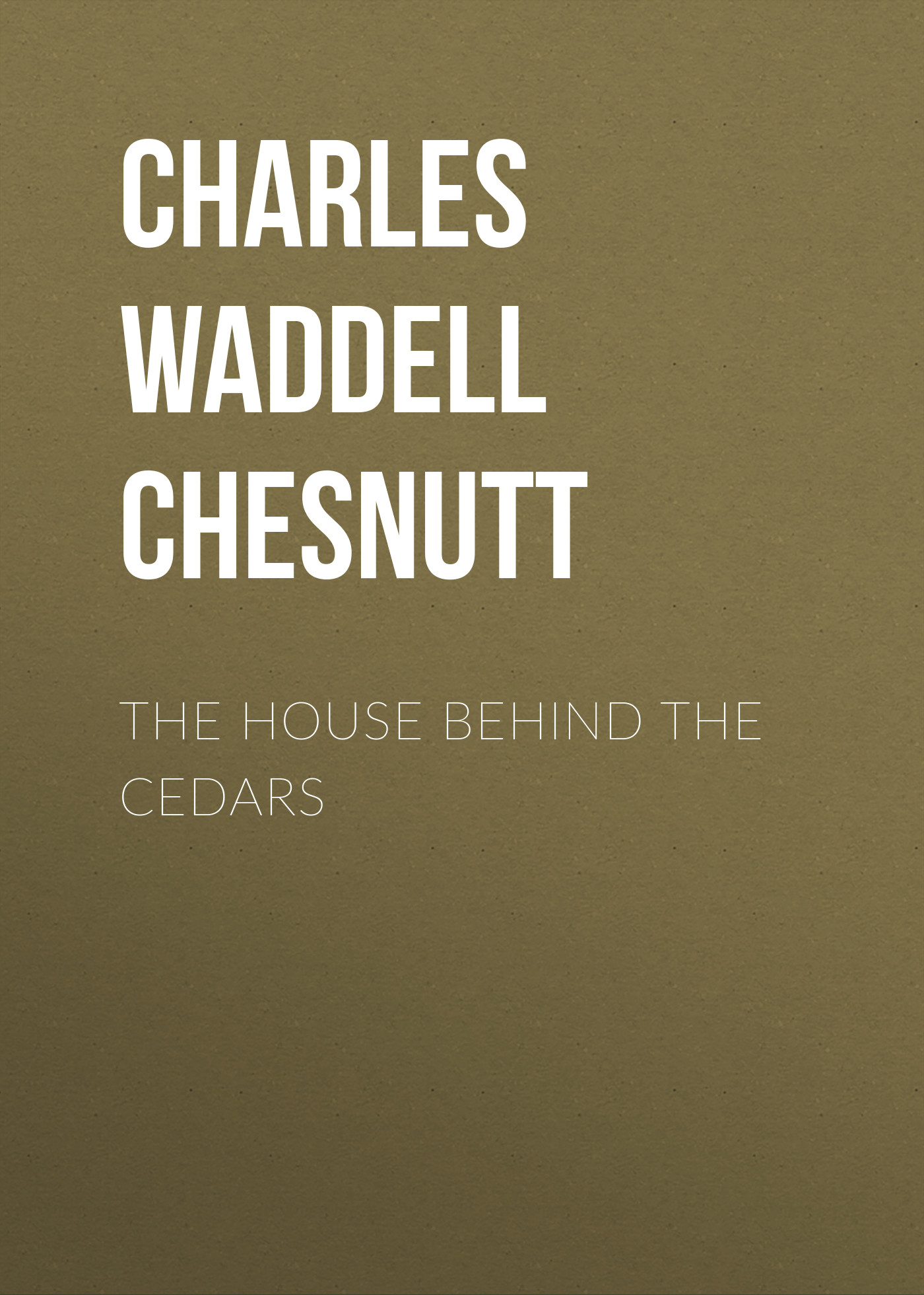 Обложка книги «The House Behind the Cedars»