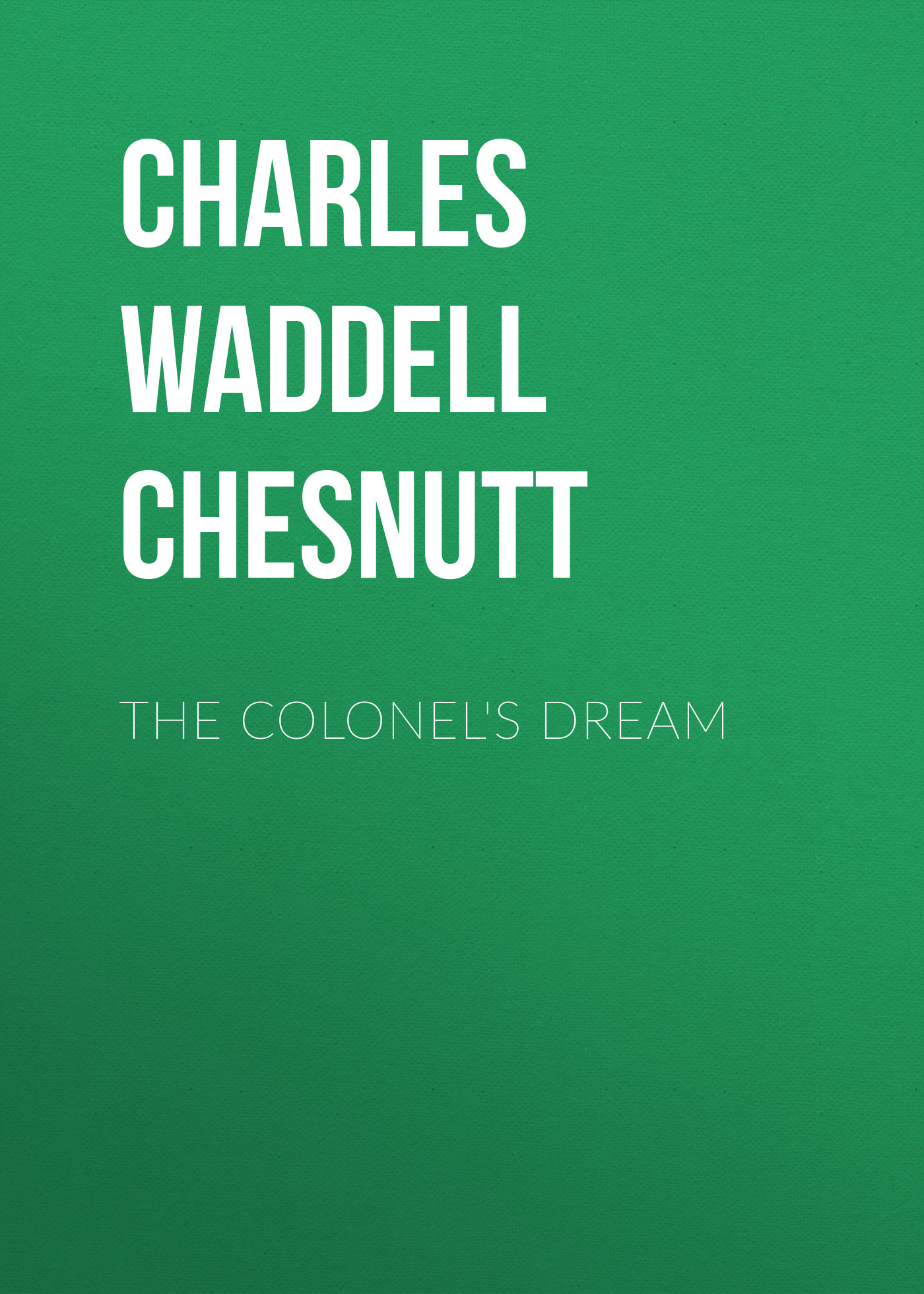 Обложка книги «The Colonel's Dream»
