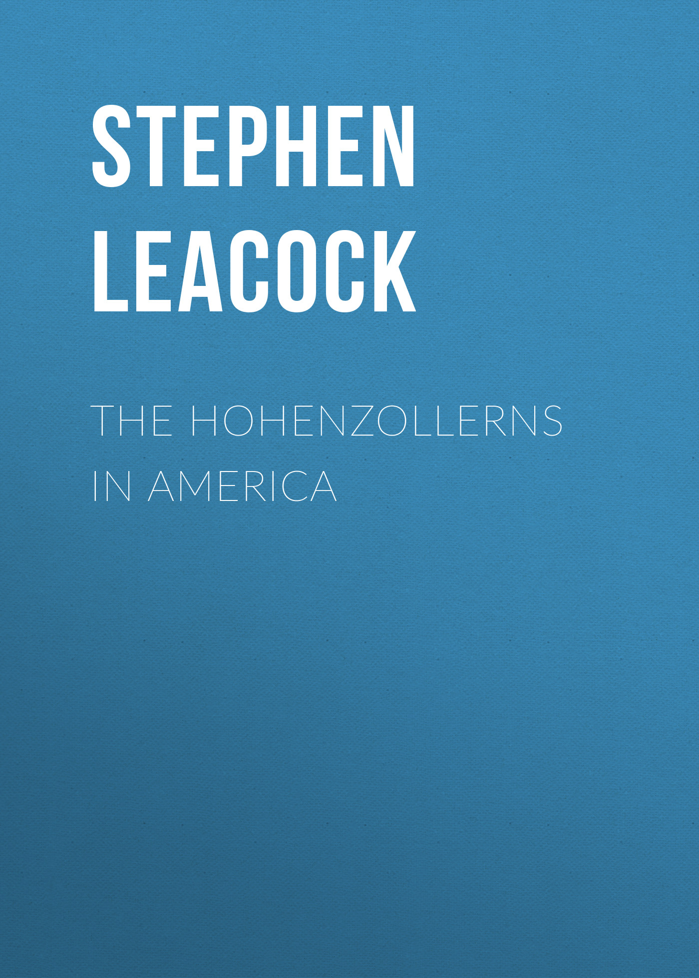 Обложка книги «The Hohenzollerns in America»